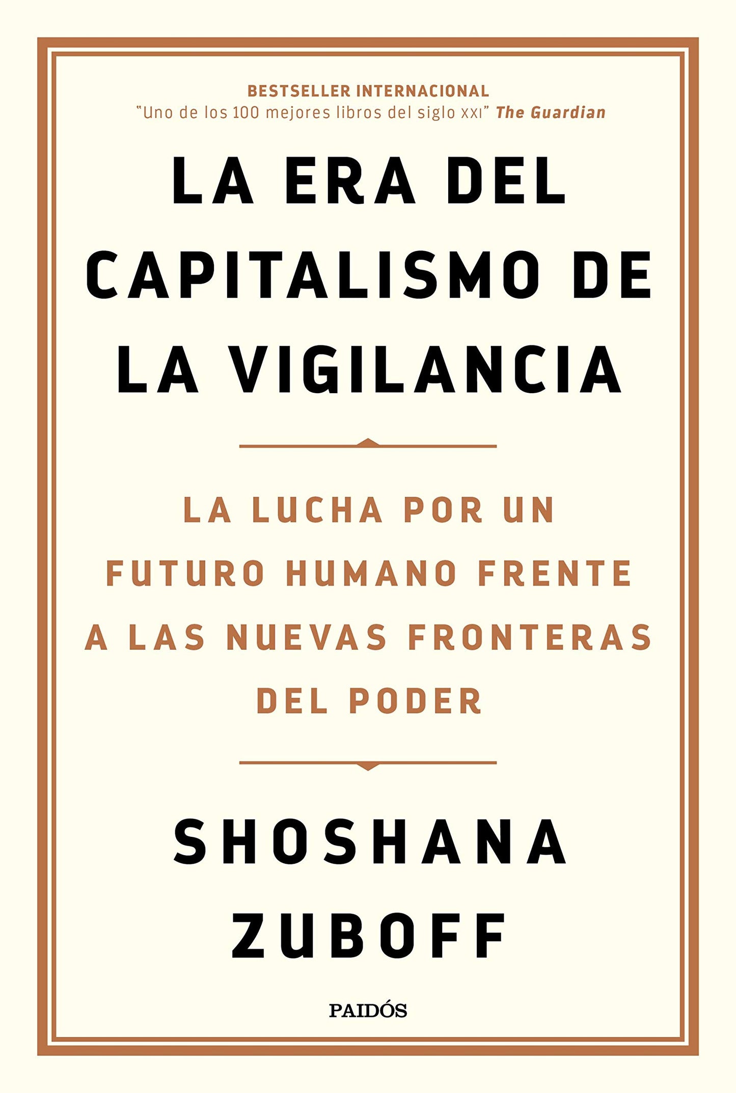 Libro: La era del capitalismo de la vigilancia: La lucha por un futuro humano frente a las nuevas fronteras del poder (Estado y Sociedad)