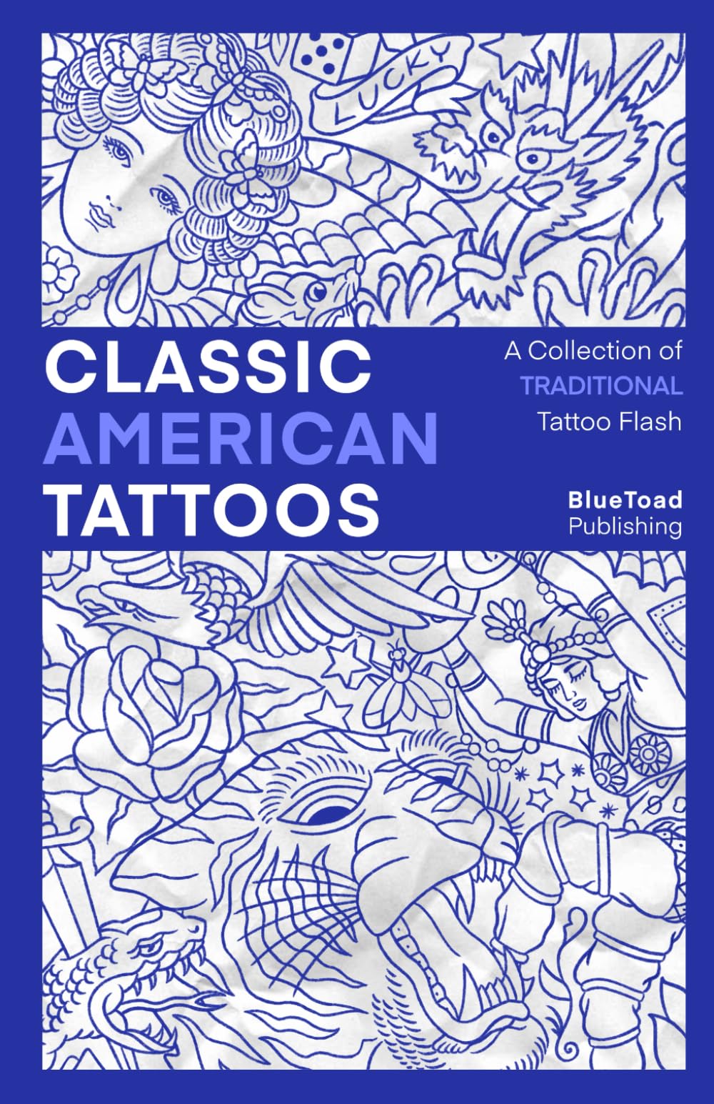 Libro: Classic American Tattoos: A Collection of Over 650 Traditional Tattoo Designs