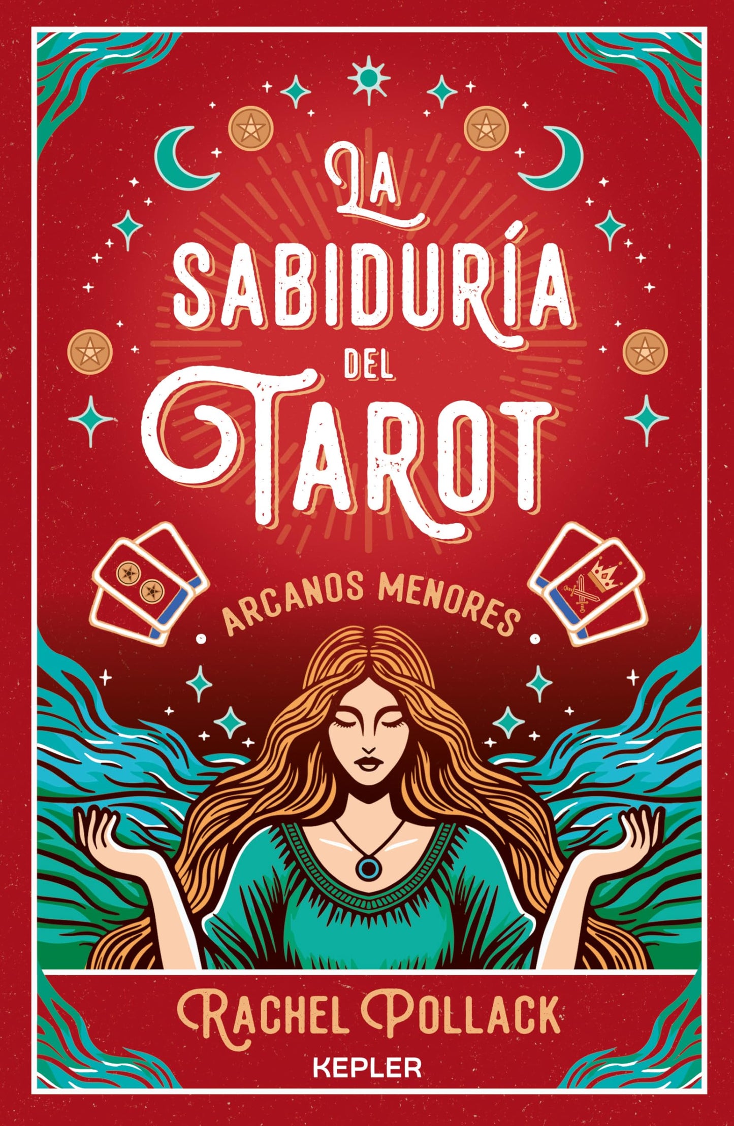 Libro: La sabiduría del Tarot de Rachel Pollack: arcanos menores (Kepler Esoterismo): Los Arcanos Menores/ the Minor Arcana and Readings