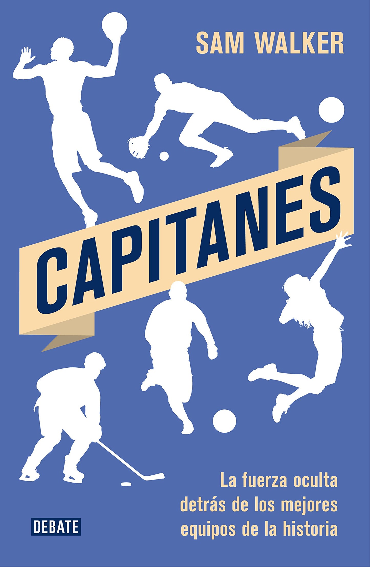 Libro: Capitanes: La fuerza oculta detrás de los mejores equipos de la historia