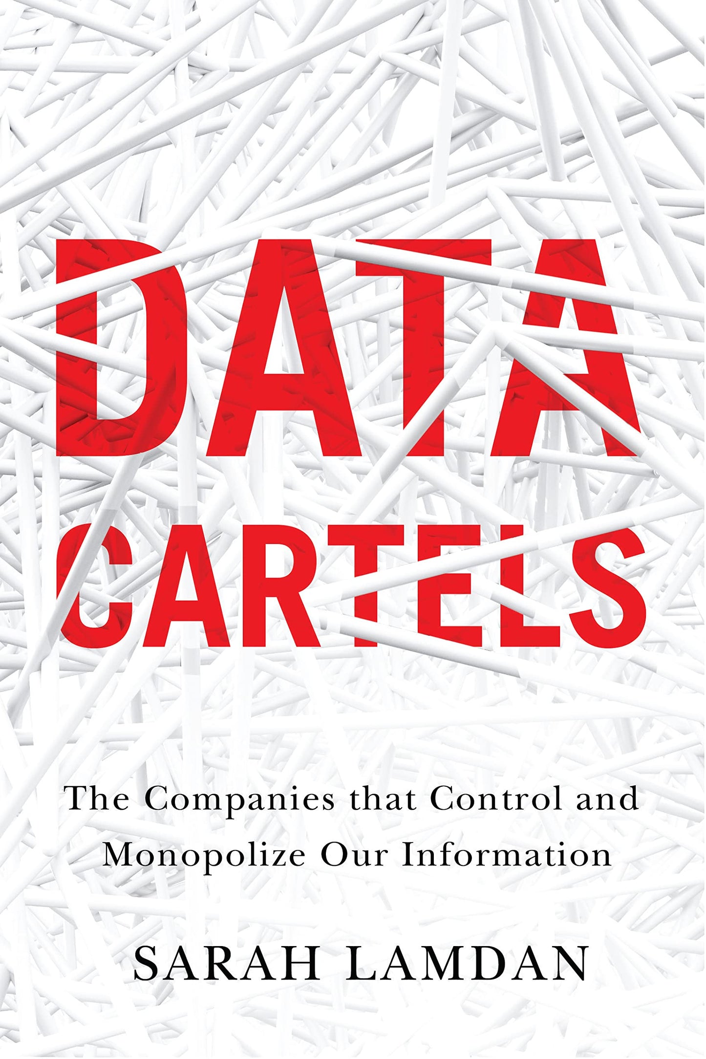 Libro: Data Cartels: The Companies That Control and Monopolize Our Information