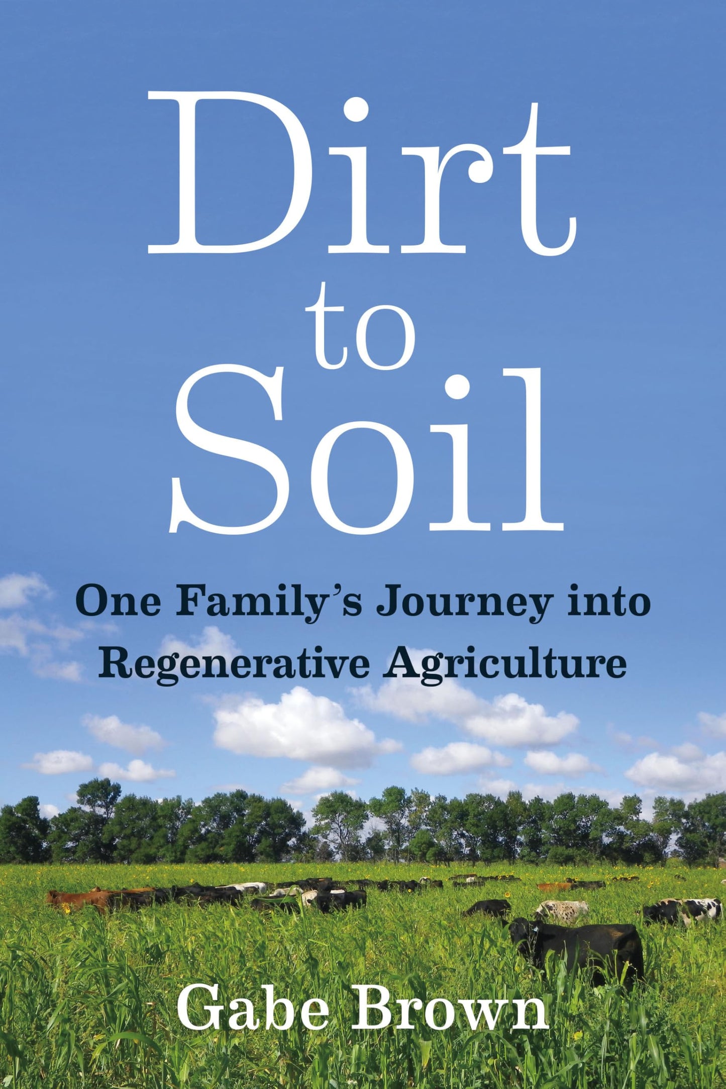 Libro: Dirt to Soil: One Family's Journey into Regenerative Agriculture
