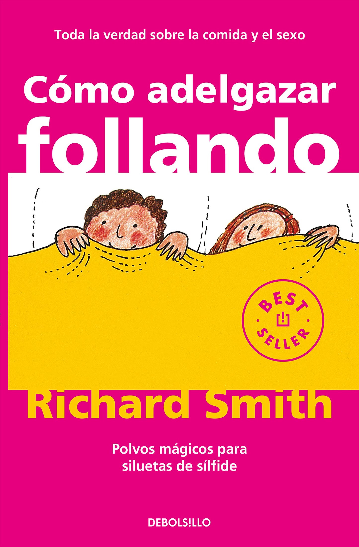 Libro: Cómo adelgazar follando: Polvos mágicos para siluetas de sílfide (Best Seller)
