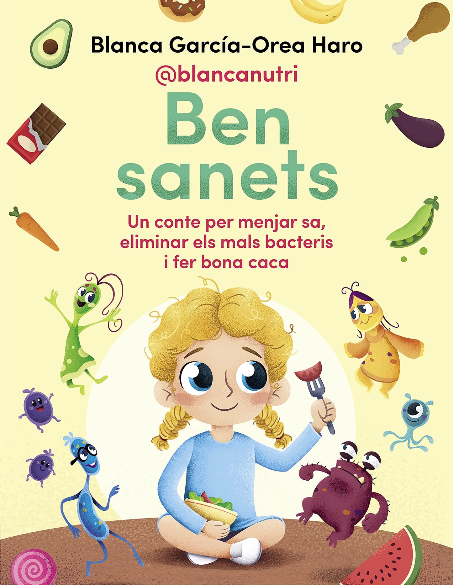 Libro: Ben sanets: Un conte per menjar sa, eliminar els mals bacteris i fer bona caca