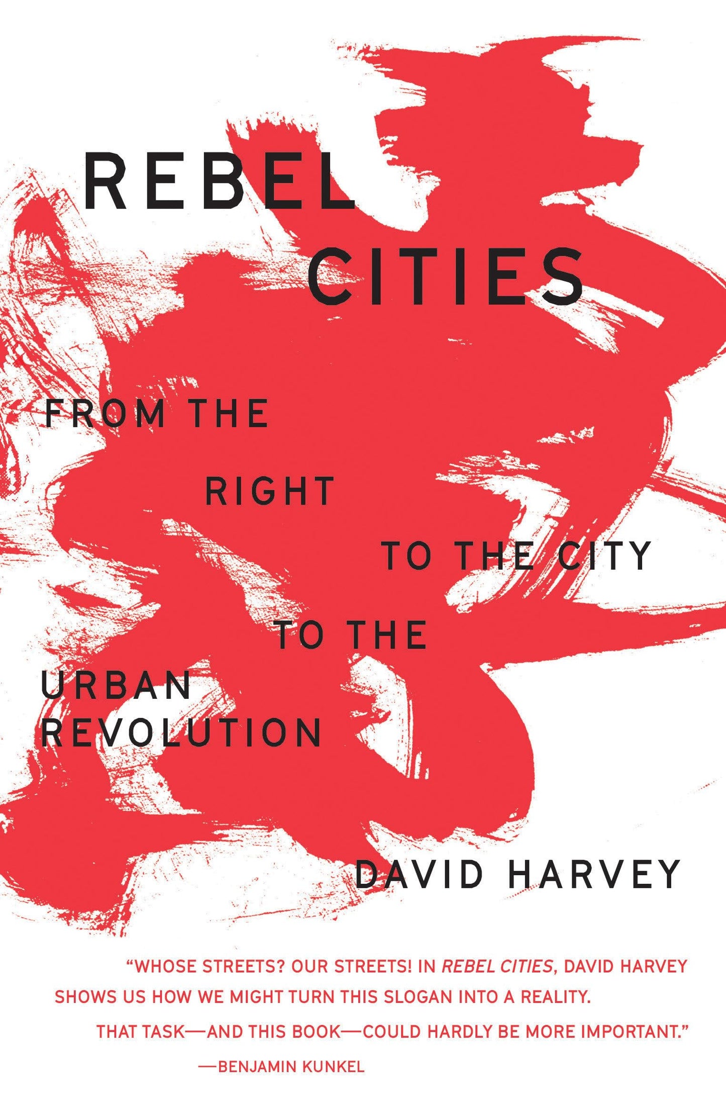 Libro: Rebel Cities: From the Right to the City to the Urban Revolution (The Essential David Harvey)