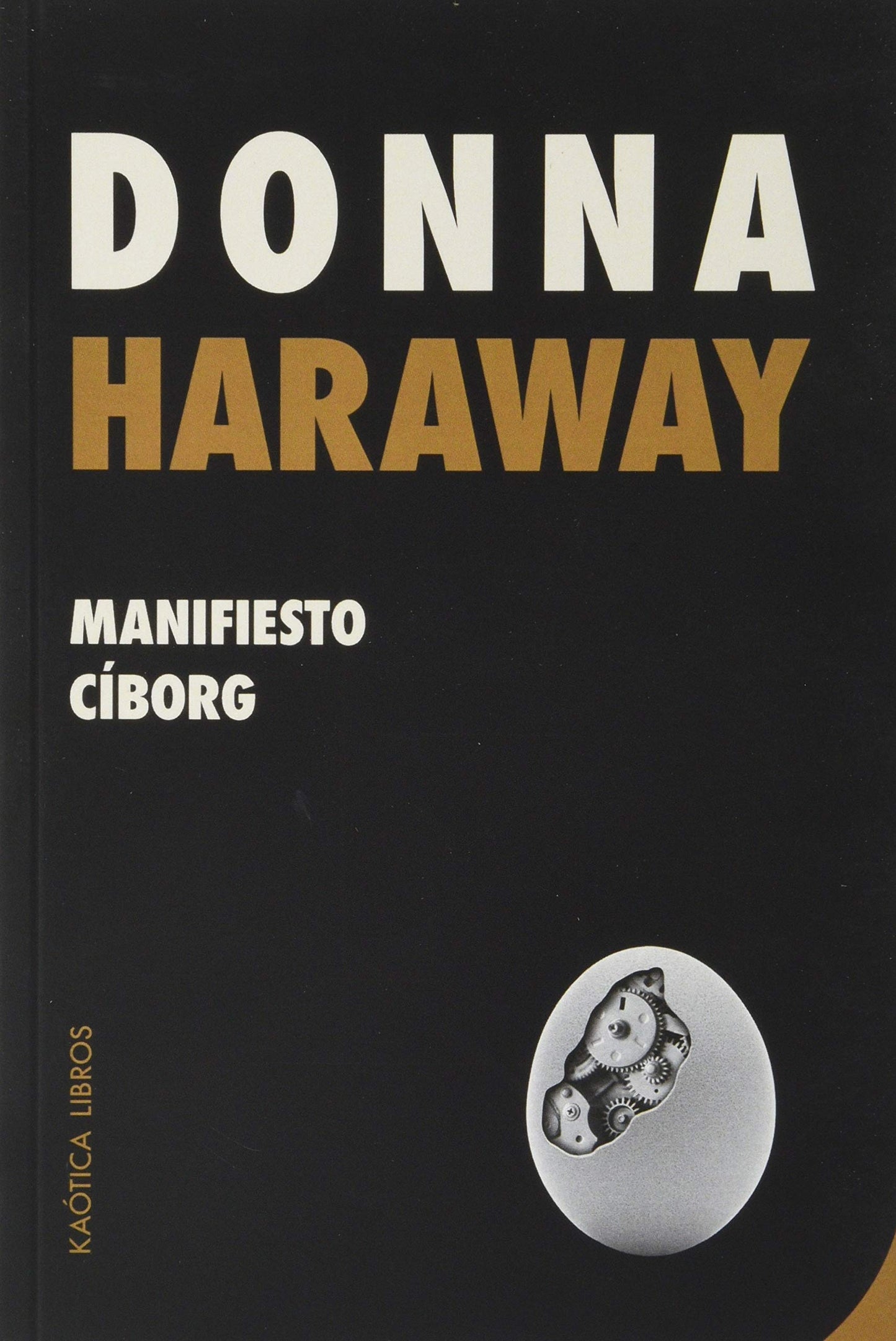 Manifiesto cíborg: 1 (Teorías del caos)