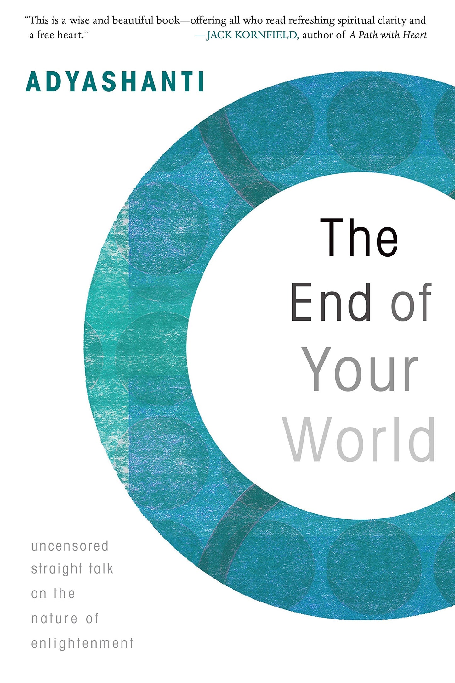 Libro: The End of Your World: Uncensored Straight Talk on the Nature of Enlightenment