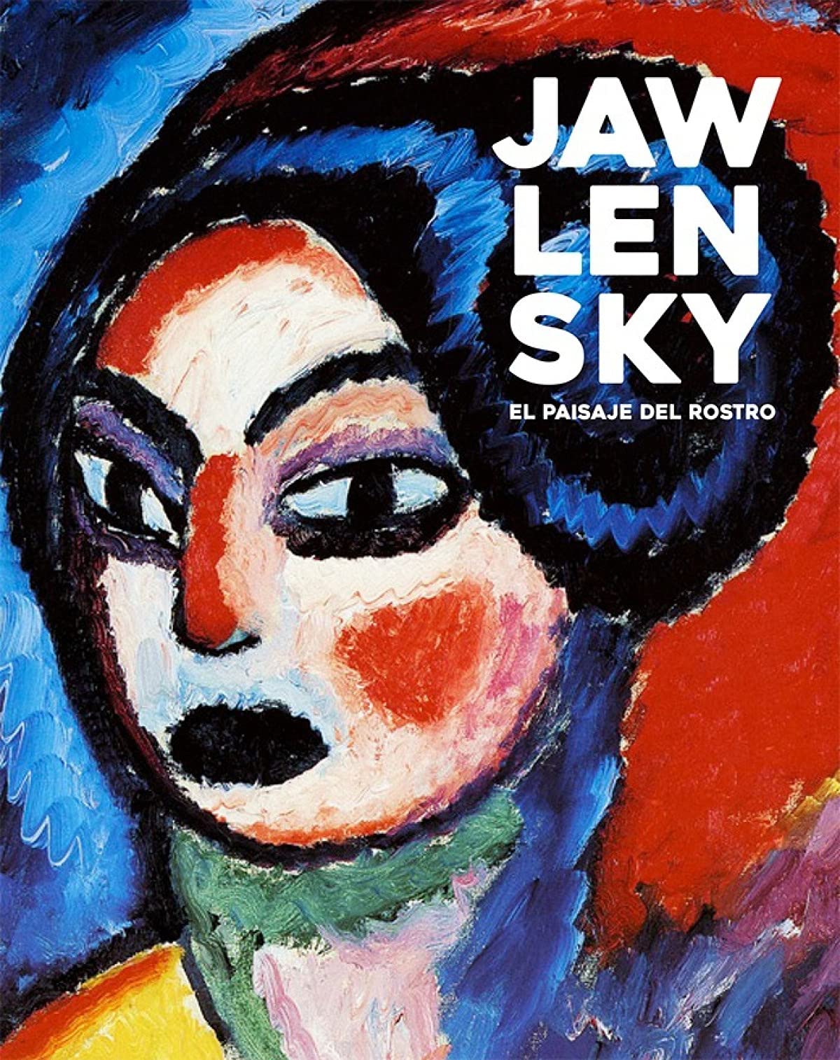 Libro: JAWLENSKY. EL PAISAJE DEL ROSTRO