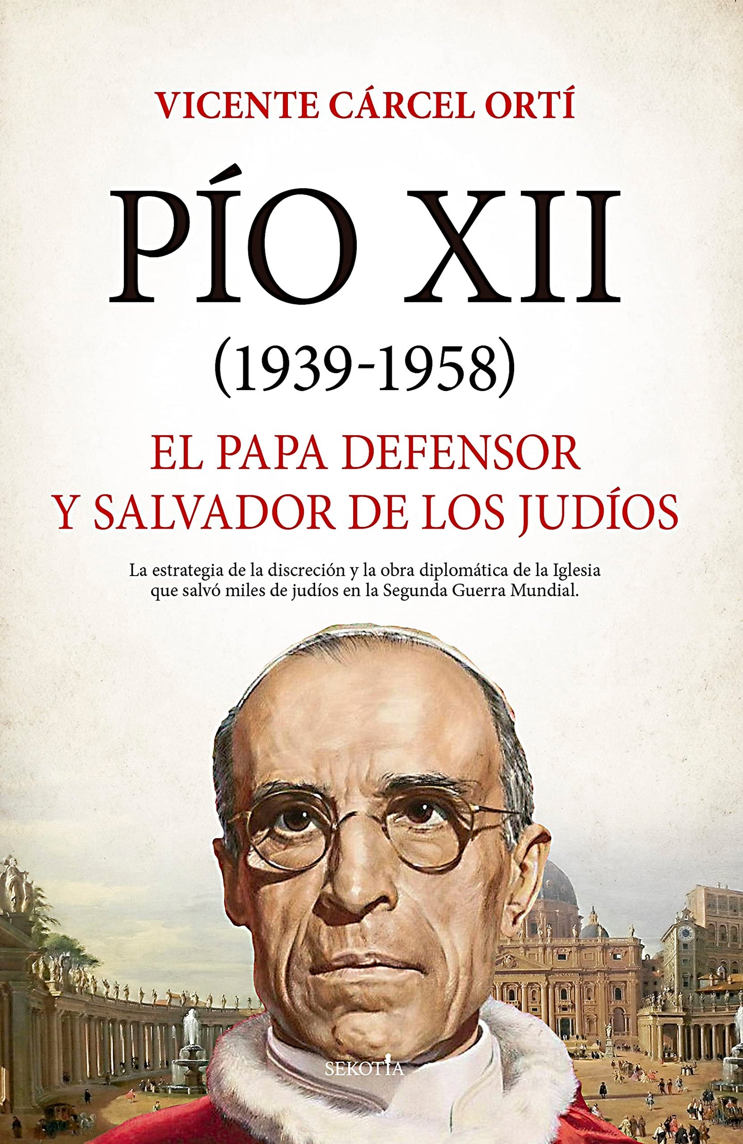 Libro: Pío XII (1939-1958): El Papa defensor y salvador de los judíos (Spanish Edition)