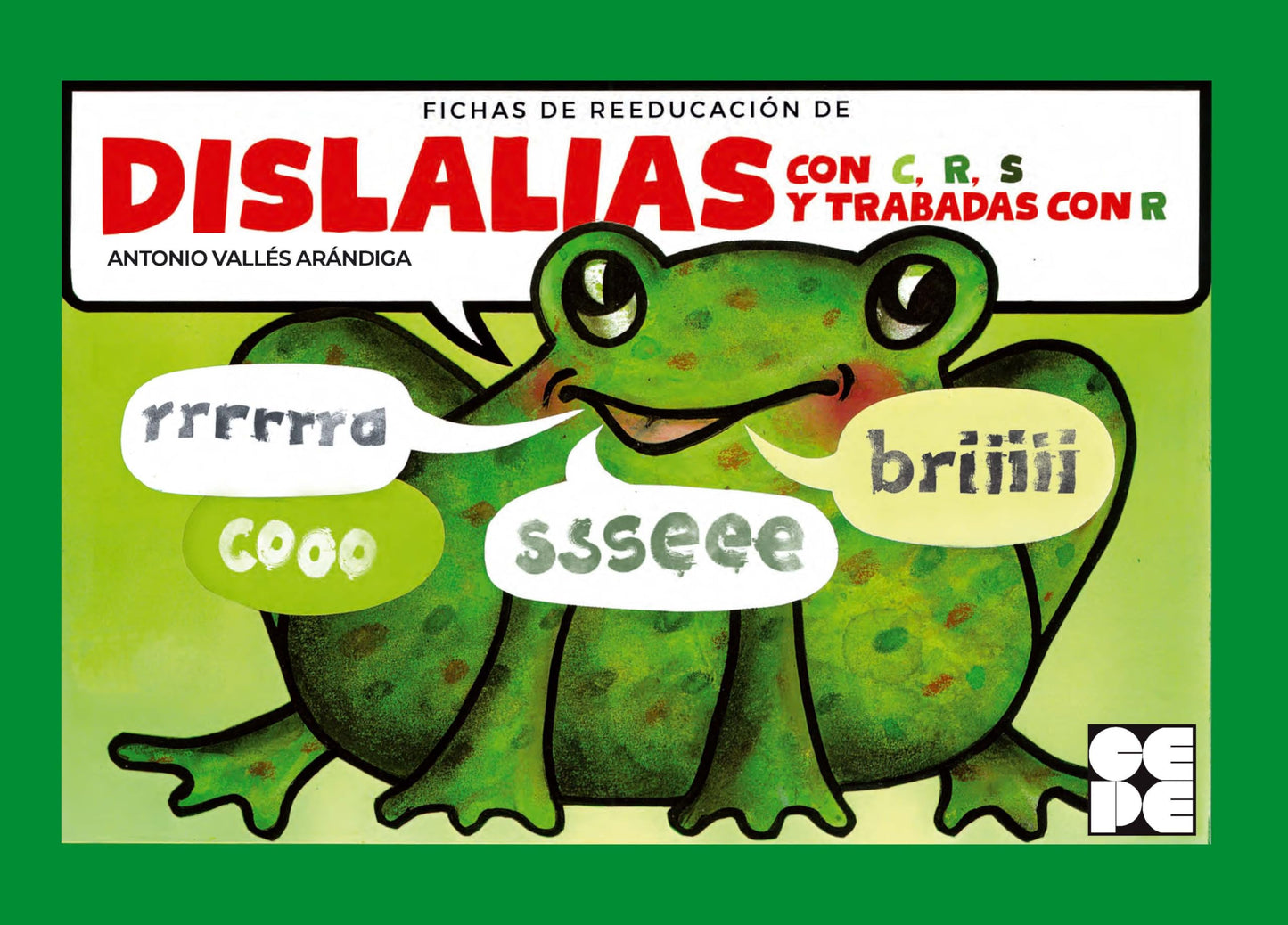 Libro: Fichas de Recuperación de Dislalias. r, c, s y trabadas con r: /r/ /c/ /s/ y trabadas con /r/