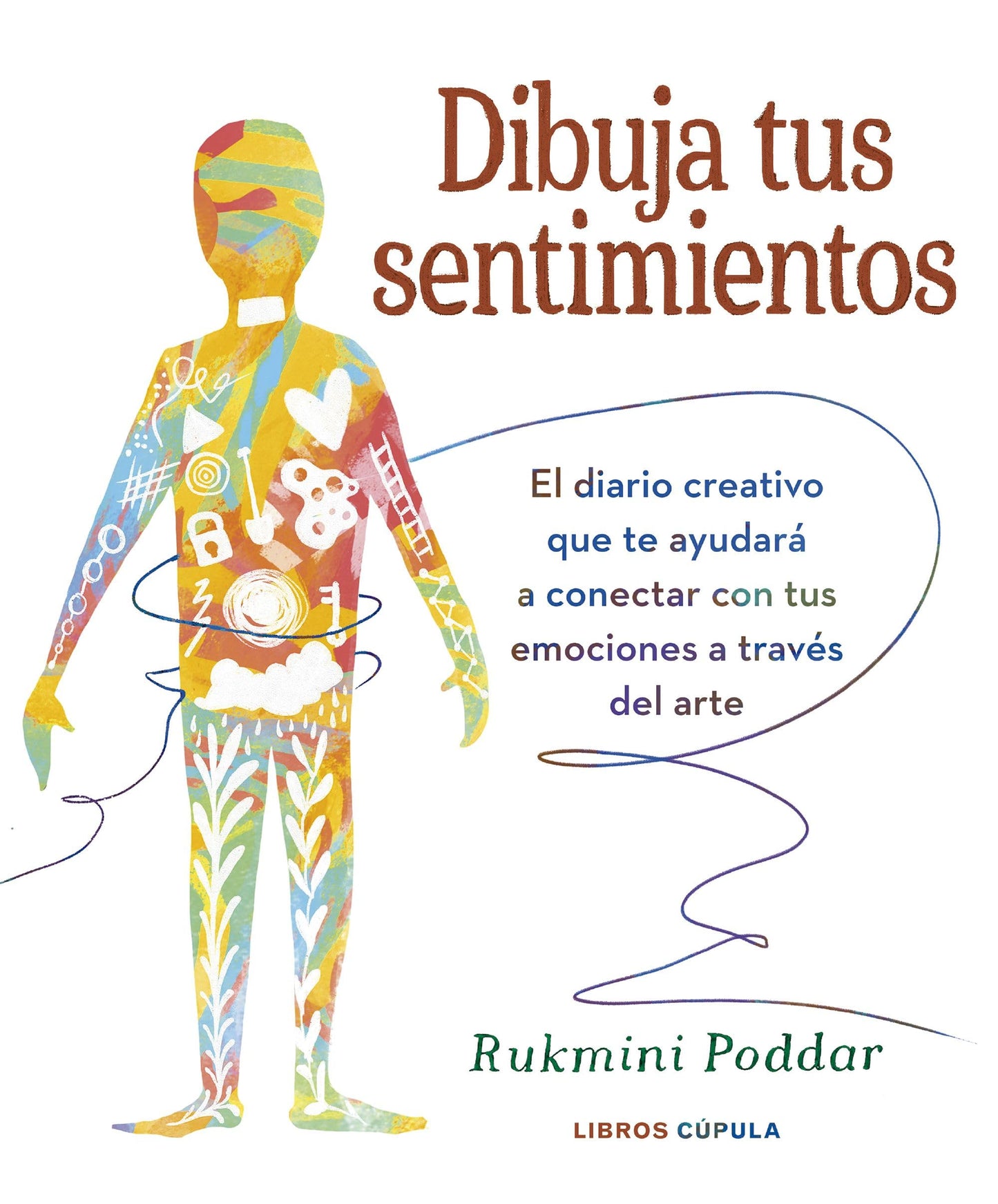 Libro: Dibuja tus sentimientos: El diario creativo que te ayudará a conectar con tus emociones a través del arte (Manualidades)