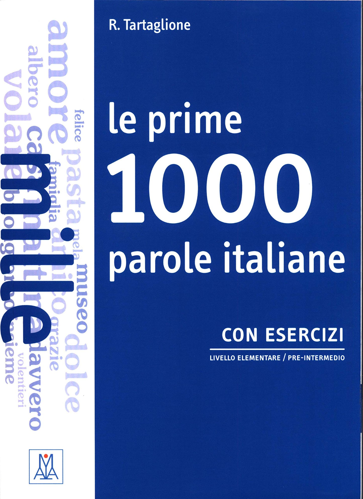 Libro: LE PRIME 1000 PAROLE ITALIANE CON ESERCIZI (LIBRO) (SIN COLECCION)