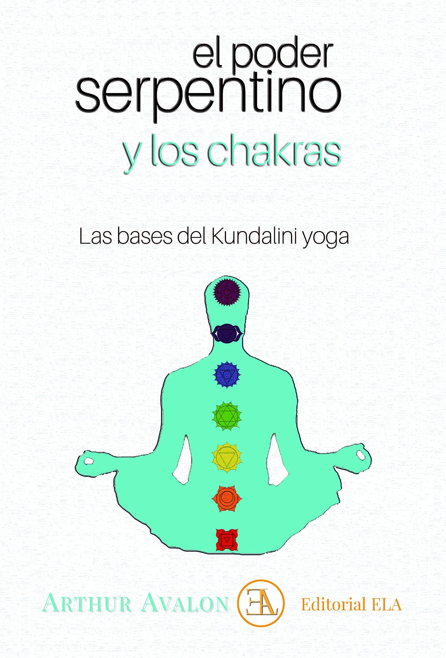 Libro: EL PODER SERPENTINO Y LOS CHAKRAS