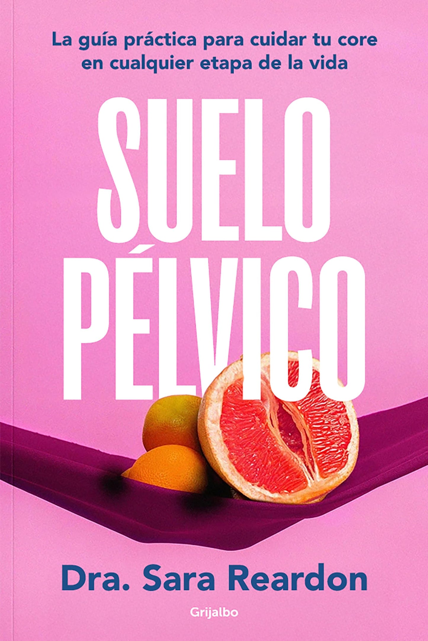Libro: Suelo pélvico / Floored: A Woman's Guide to Pelvic Floor Health at Every Age and Stage (Spanish Edition)