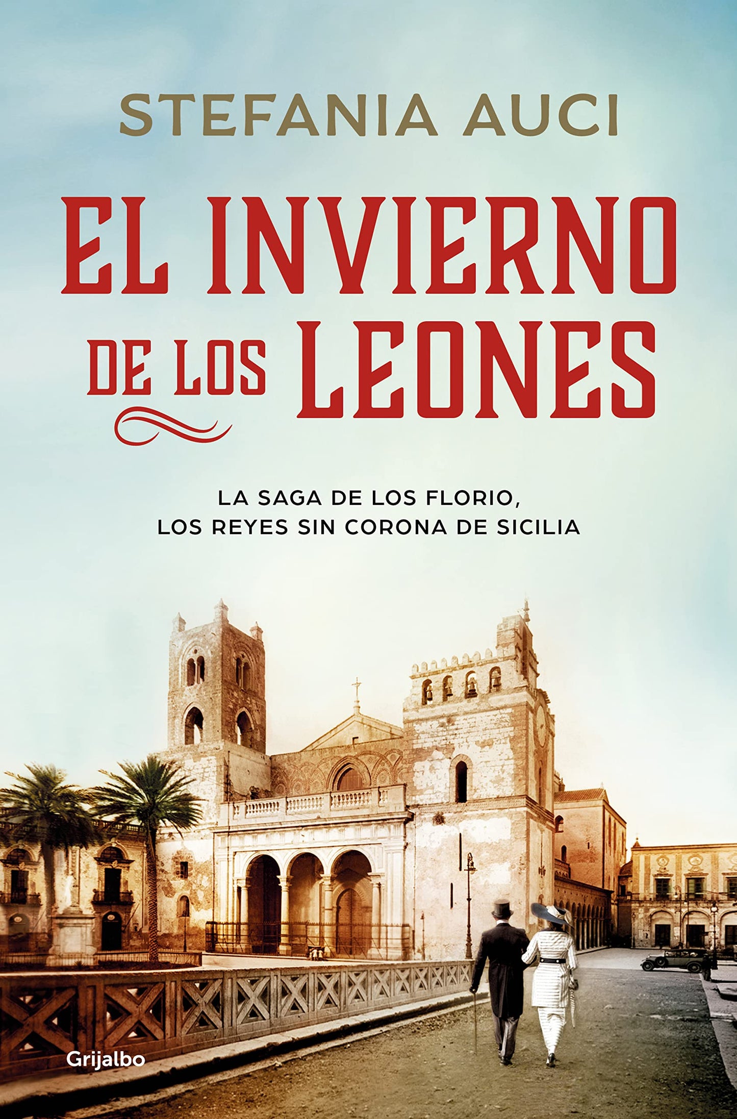 Libro: El invierno de los leones / The Winter of Lions (La Saga De Los Florio) (Spanish Edition)