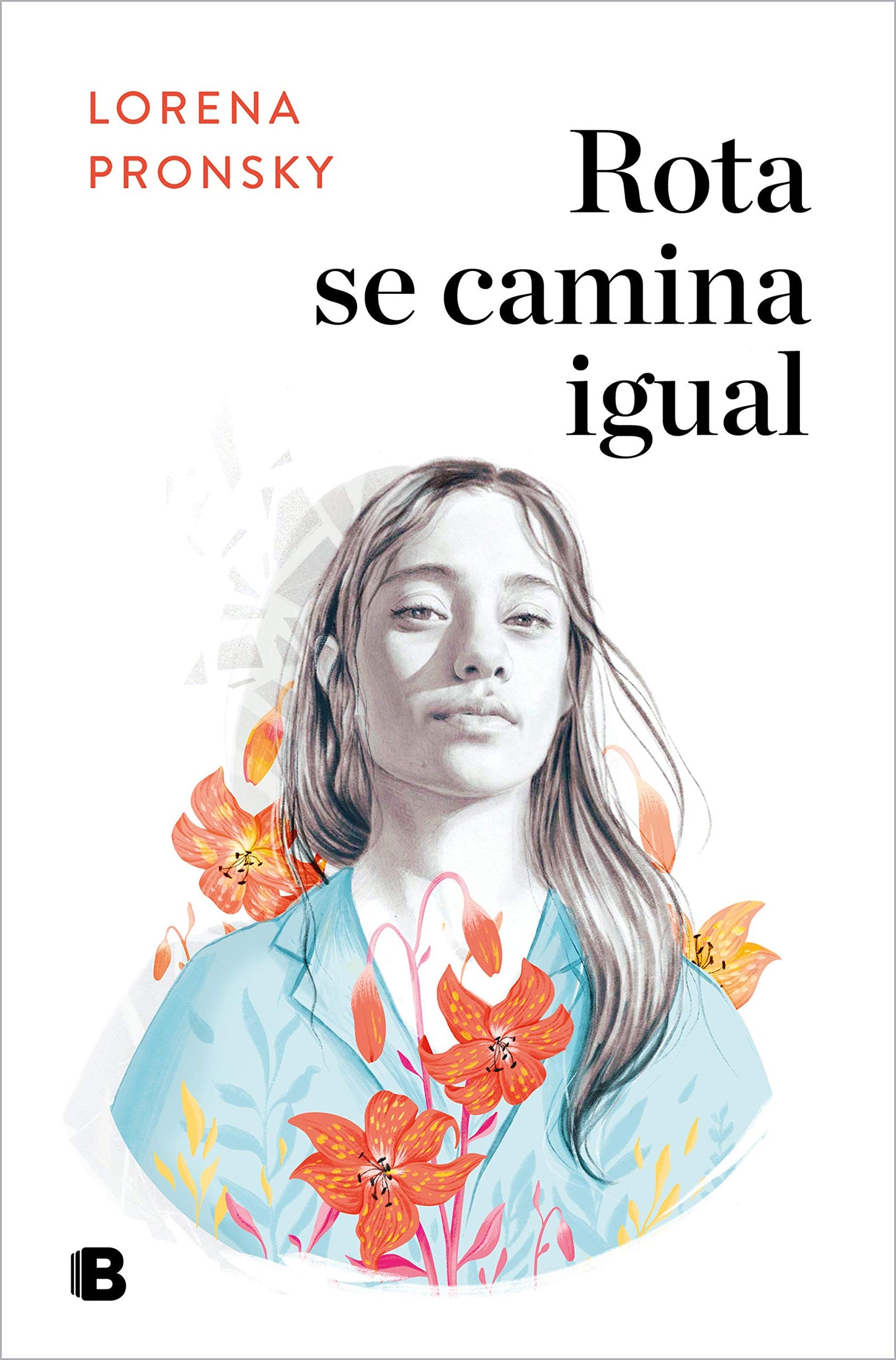 Libro: Rota se camina igual (Ediciones B)