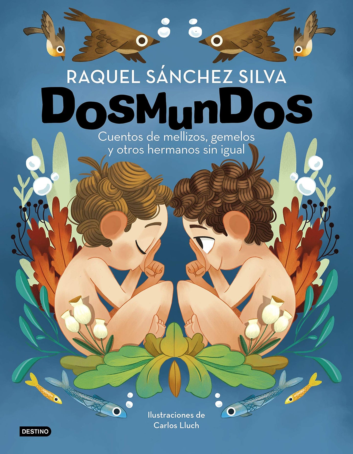 Libro: Dosmundos. Cuentos de mellizos, gemelos y otros hermanos sin igual (Libros ilustrados)