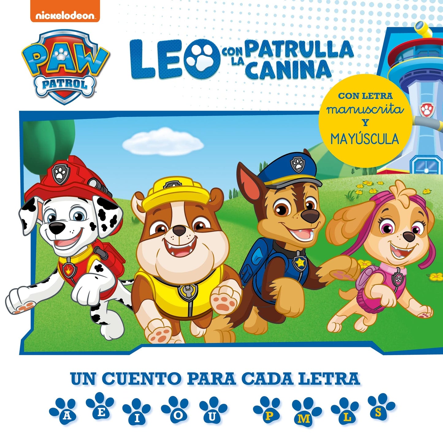 Libro: Paw Patrol | Patrulla Canina. Lectoescritura - Leo con la Patrulla Canina. Un cuento para cada letra: a, e, i, o, u - p, l, m, s: Con letra manuscrita y mayúscula
