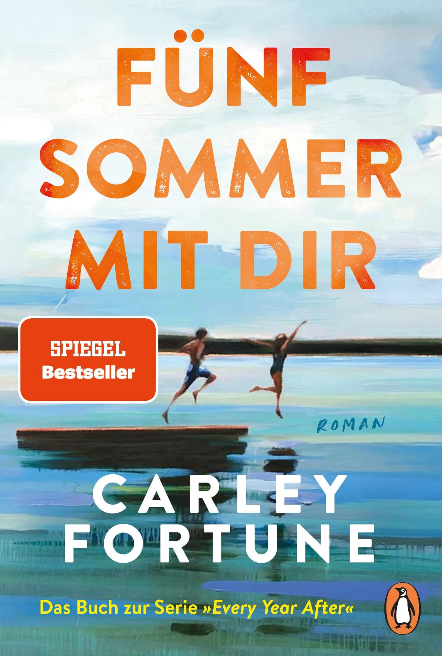 Libro: Fünf Sommer mit dir: Roman - Der internationale Bestseller und Romanvorlage zur großen Verfilmung EVERY YEAR AFTER - jetzt auf Amazon Prime!: 1
