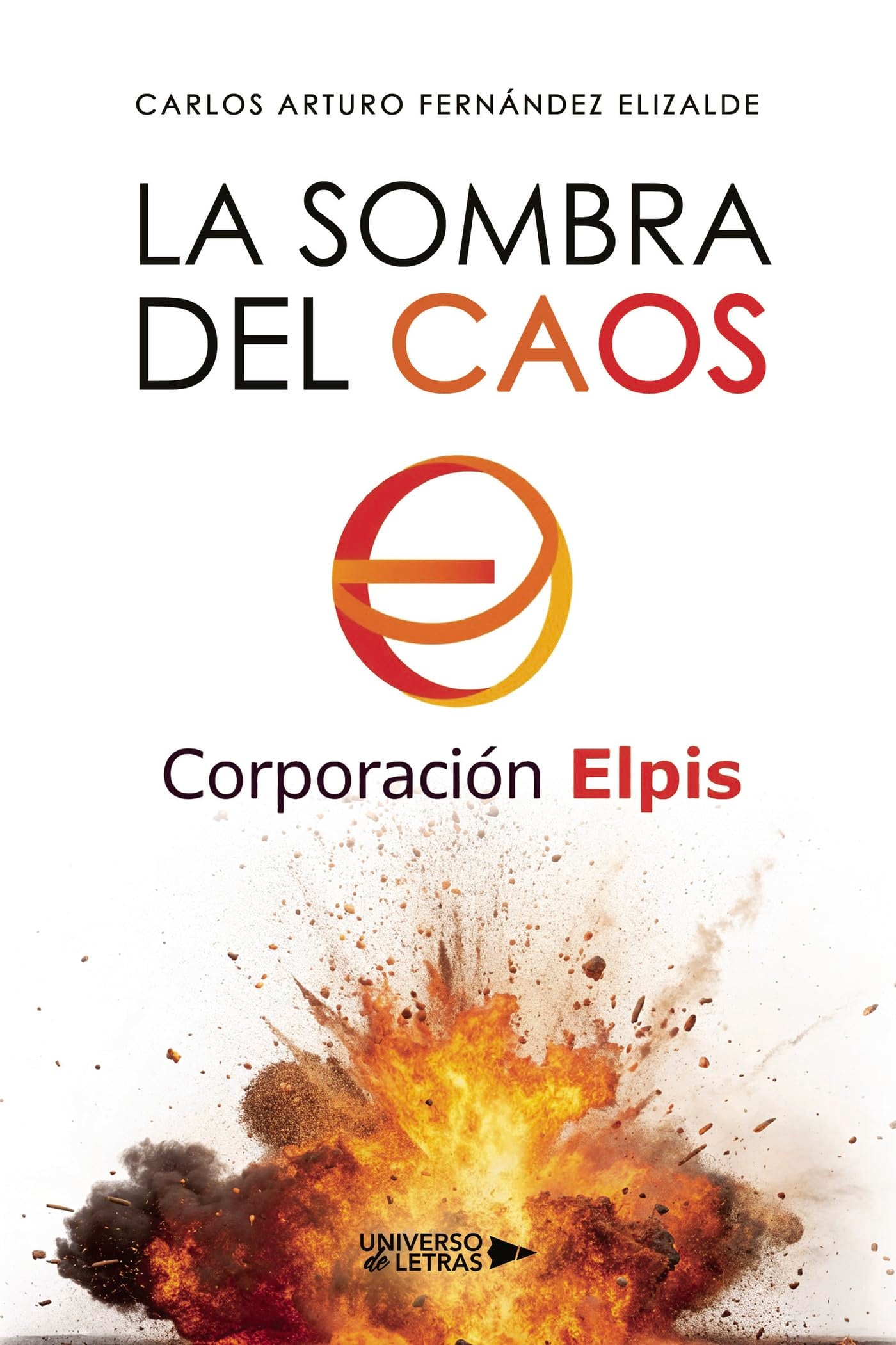 Libro: La sombra del Caos: Corporación Elpis (Spanish Edition)