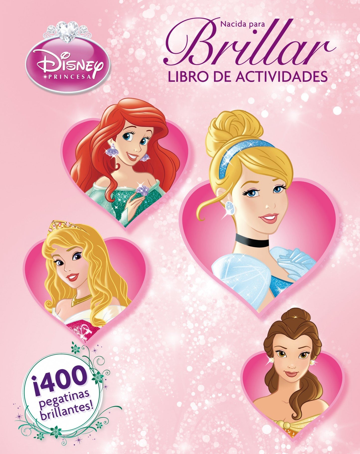 Libro: Princesas. Nacida para brillar: Libro de actividades (Disney. Princesas)