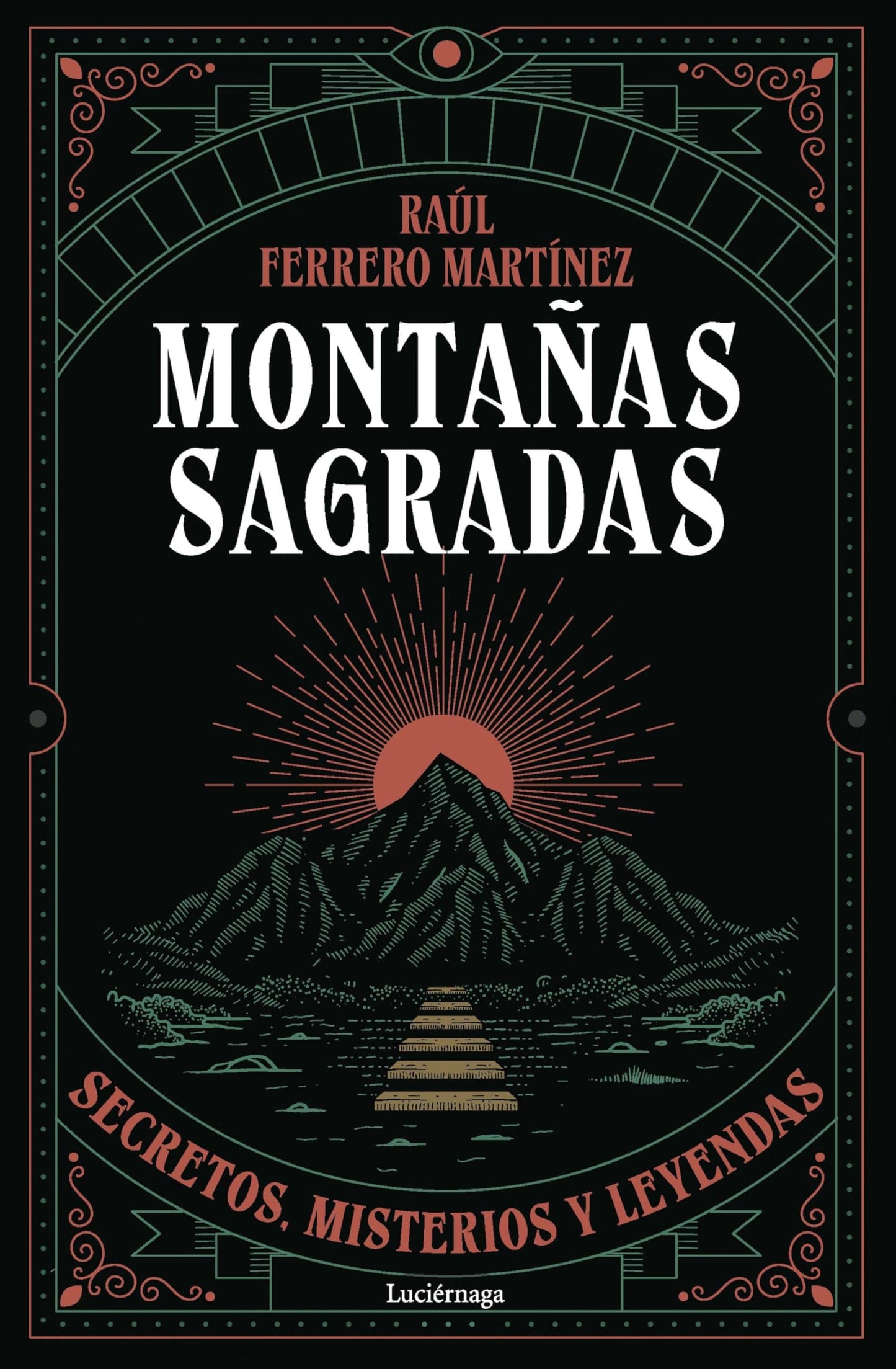 Libro: Montañas sagradas: Secretos, misterios y leyendas (ENIGMAS Y CONSPIRACIONES)