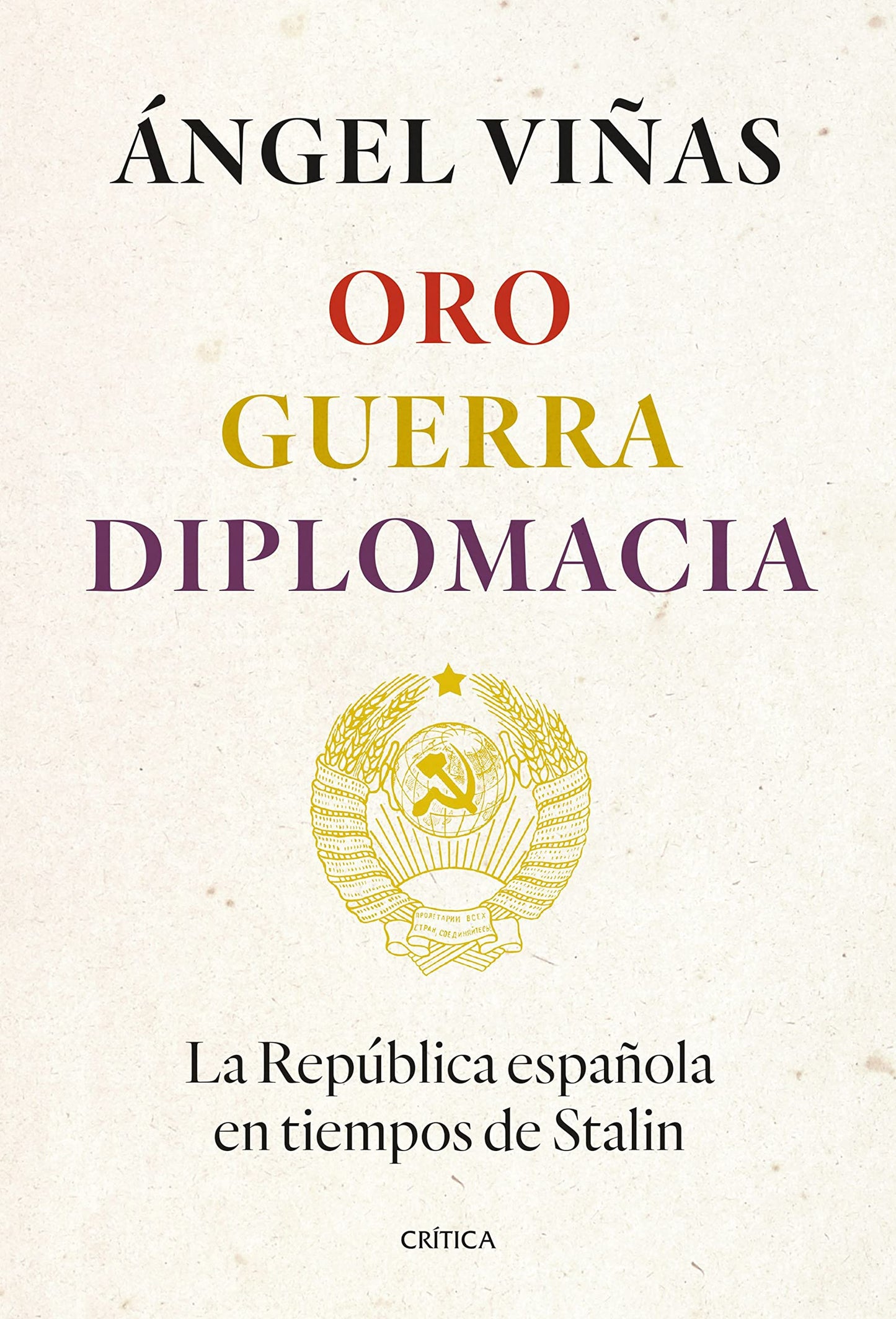 Libro: Oro, guerra, diplomacia: La República española en tiempos de Stalin