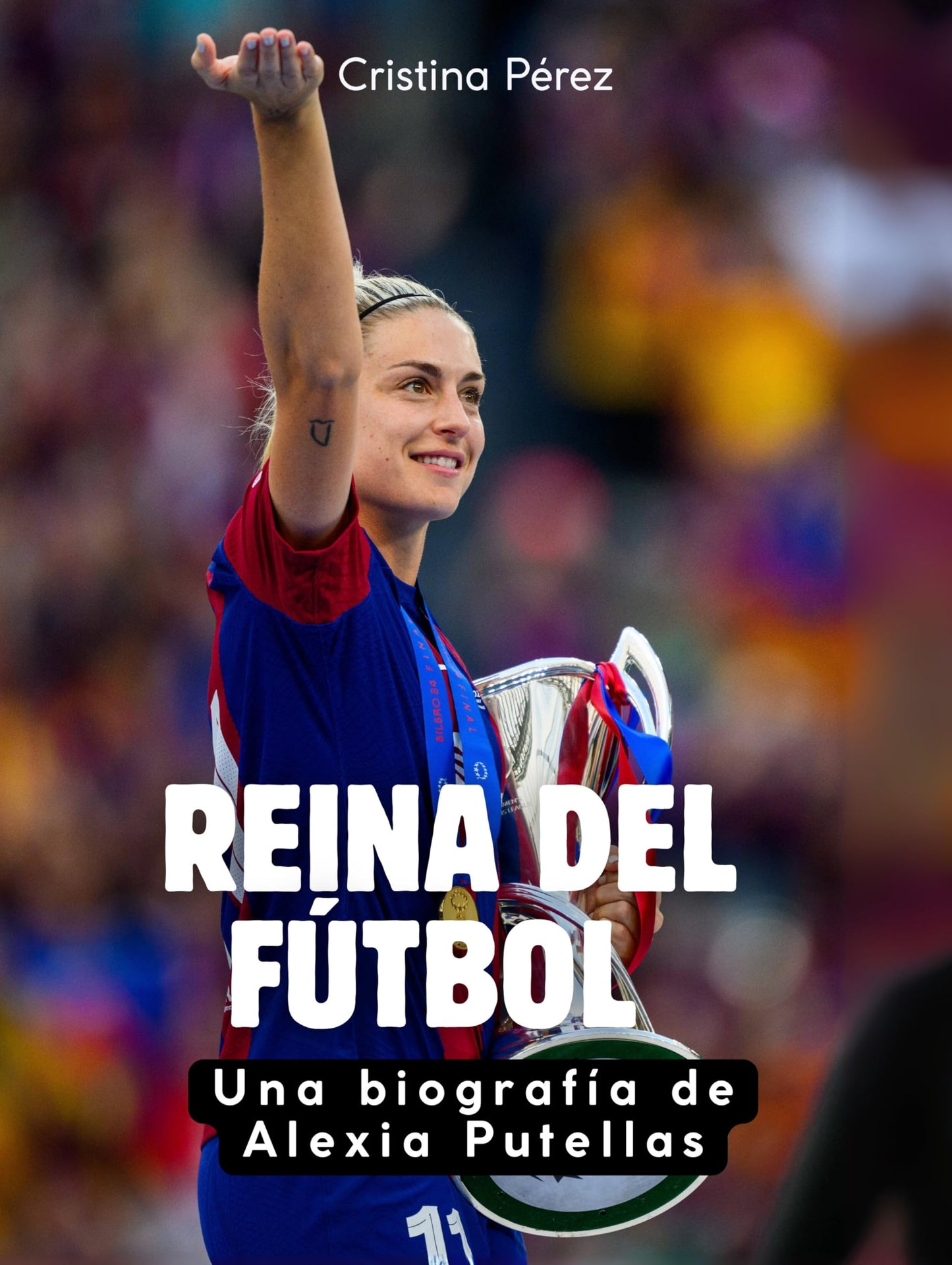 Libro: Reina del fútbol: Una biografía de Alexia Putellas. Edición de tapa dura de alta calidad (Spanish Edition)