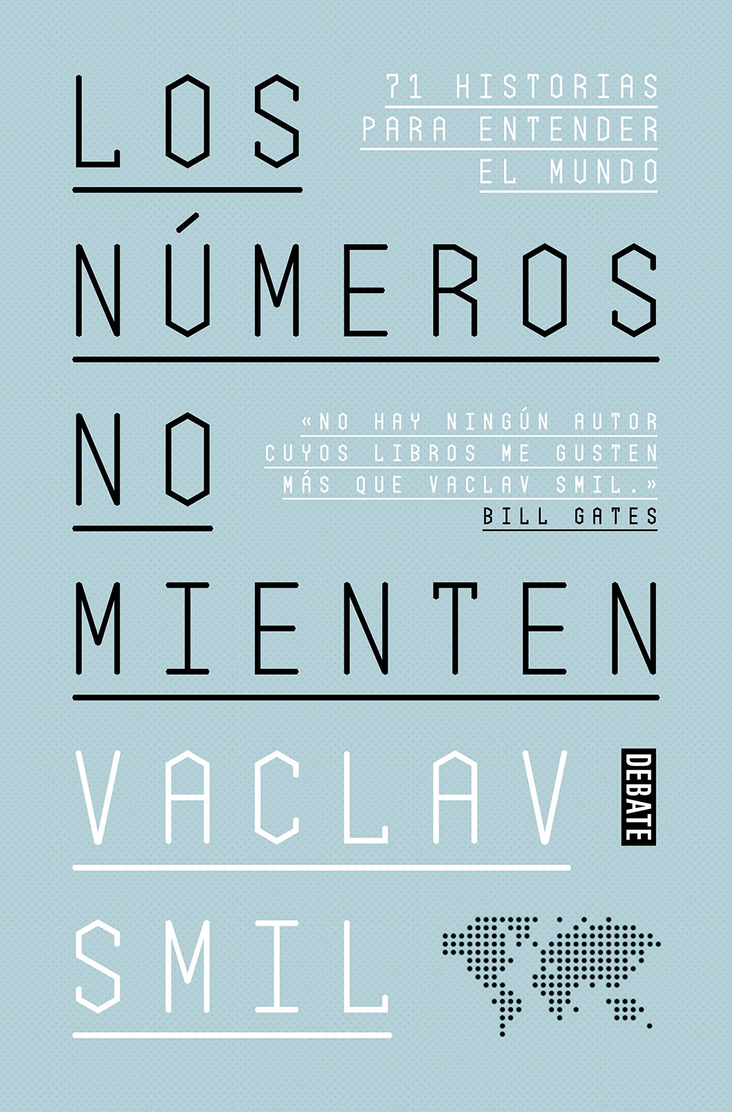 Libro: Los números no mienten: 71 historias para entender el mundo (Ciencia y Tecnología)
