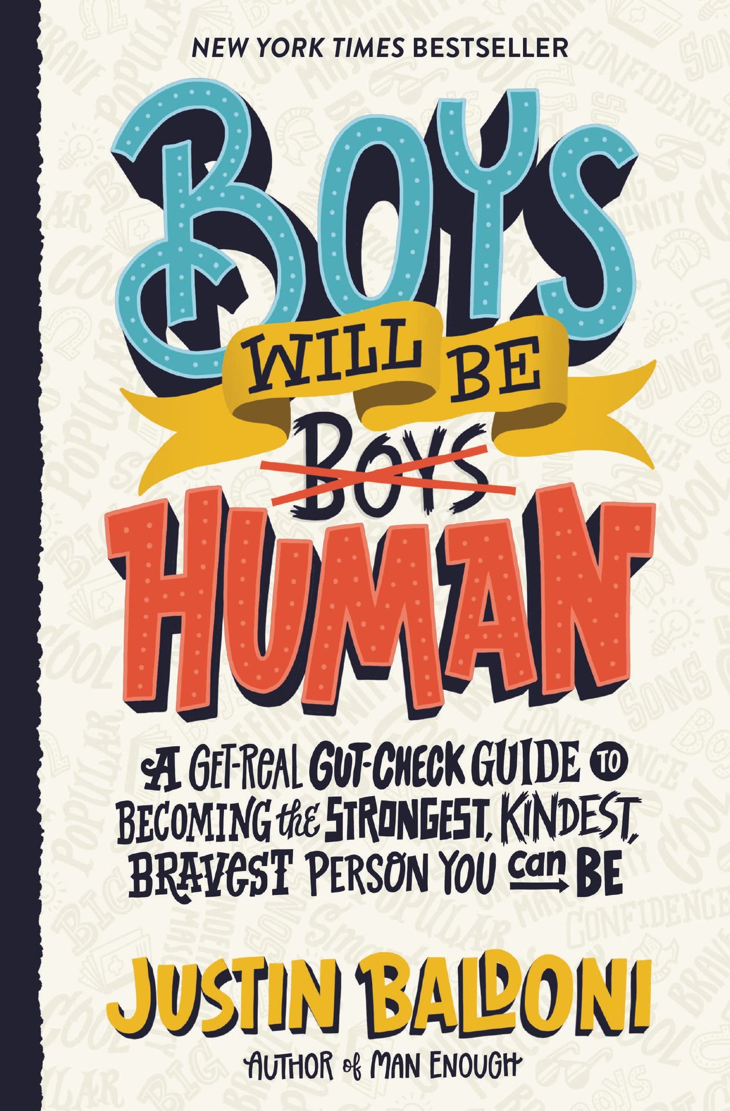 Libro: Boys Will Be Human: A Get-Real Gut-Check Guide to Becoming the Strongest, Kindest, Bravest Person You Can Be, by the Author, Actor, and Director Justin Baldoni