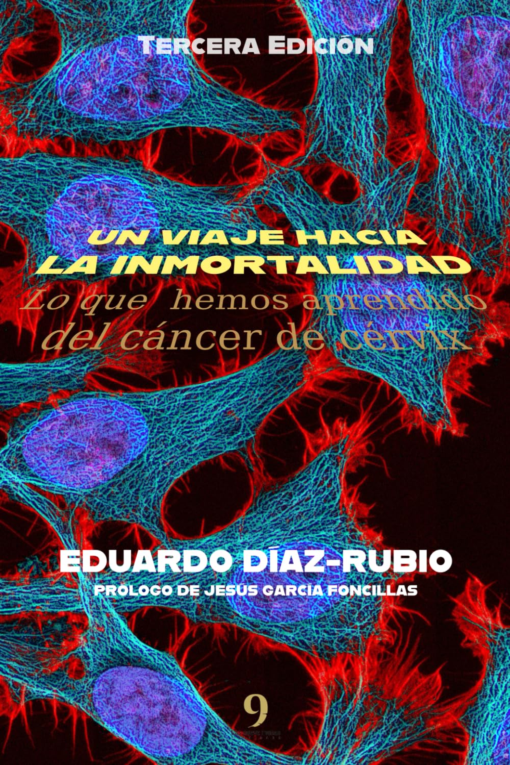 Libro: UN VIAJE HACIA LA INMORTALIDAD: Lo que hemos aprendido del cáncer de cérvix (Spanish Edition)