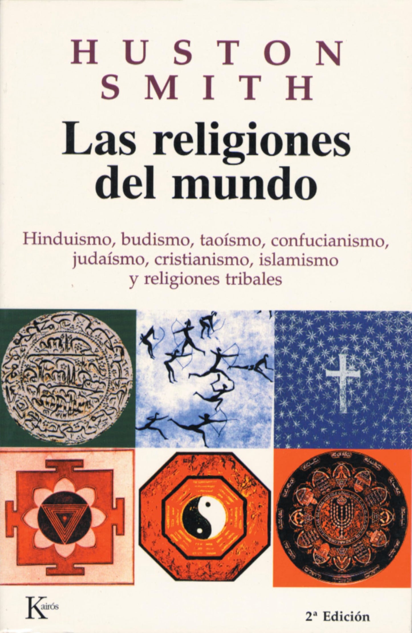 Libro: Las religiones del mundo: Hinduismo, budismo, taoísmo, confucianismo, judaísmo, cristianismo, islamismo y religiones tribales (Sabiduría Perenne)