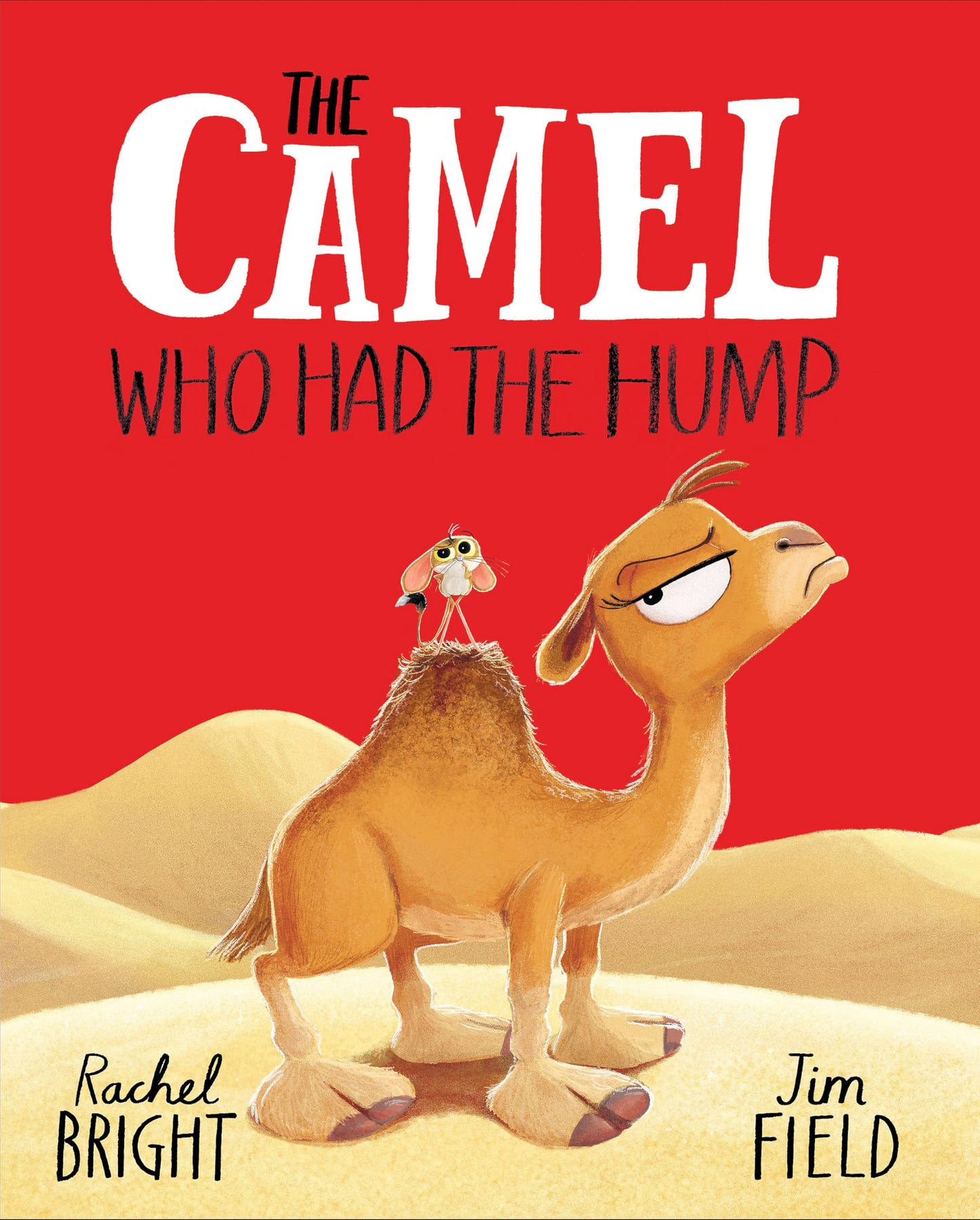 Libro: The Camel Who Had The Hump: From The World of Rachel Bright & Jim Field