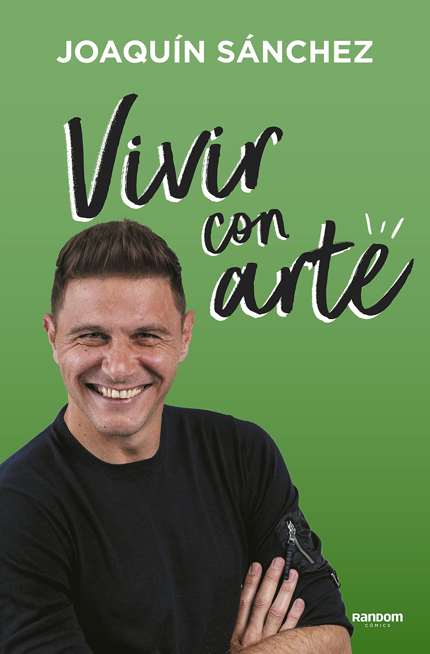 Libro: Vivir con arte: Si no te atreves a fallar, jamás podrás ganar