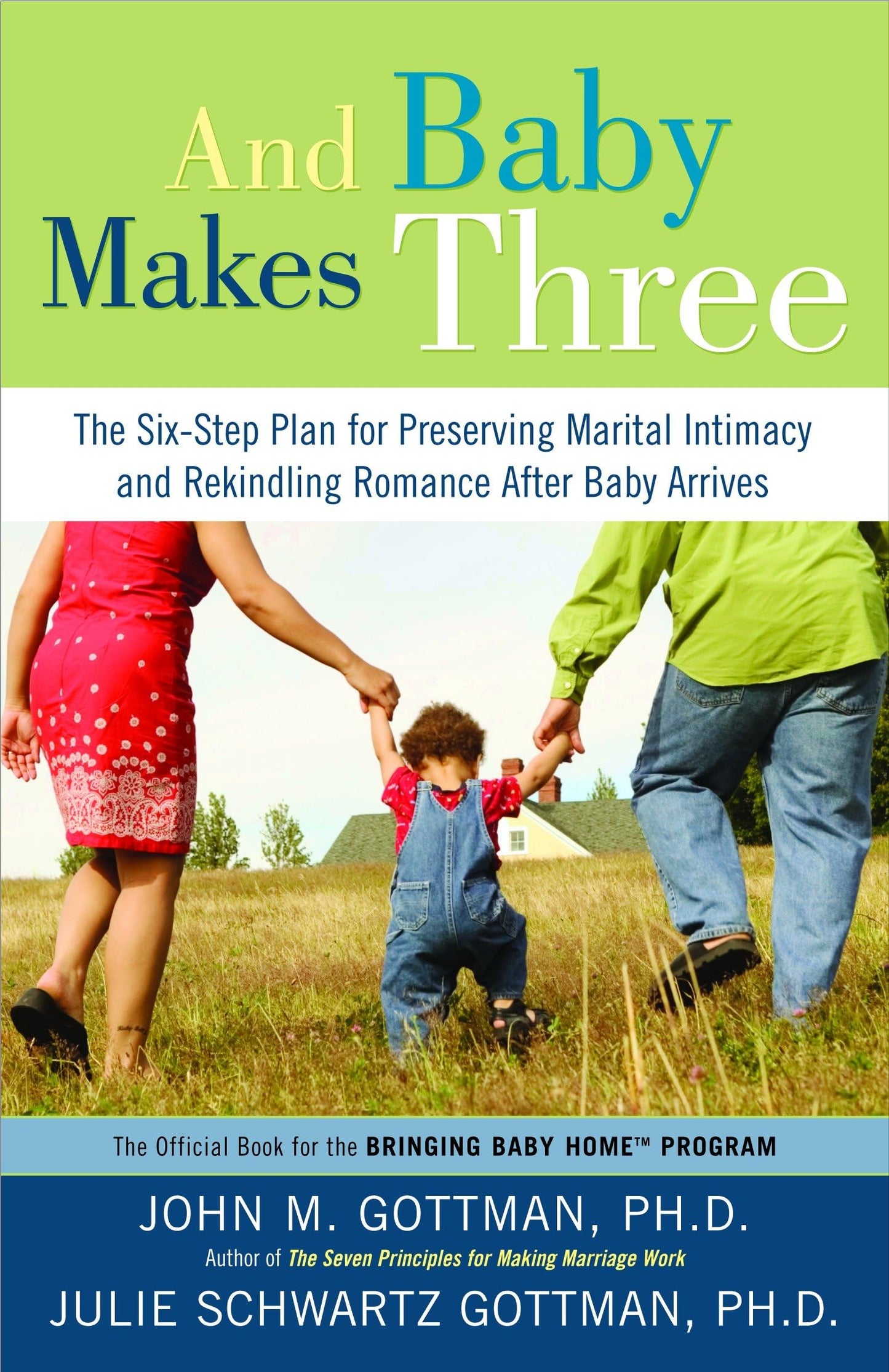 Libro: And Baby Makes Three: The Six-Step Plan for Preserving Marital Intimacy and Rekindling Romance After Baby Arrives
