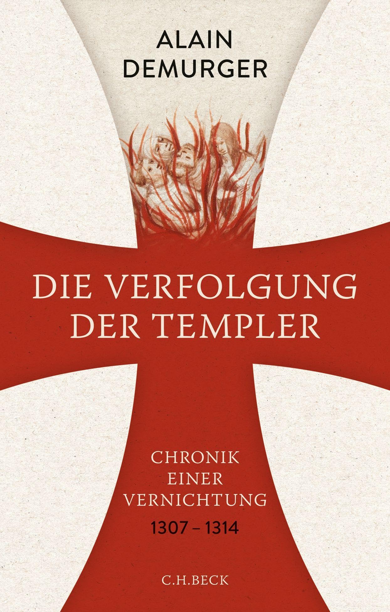 Libro: Die Verfolgung der Templer: Chronik einer Vernichtung