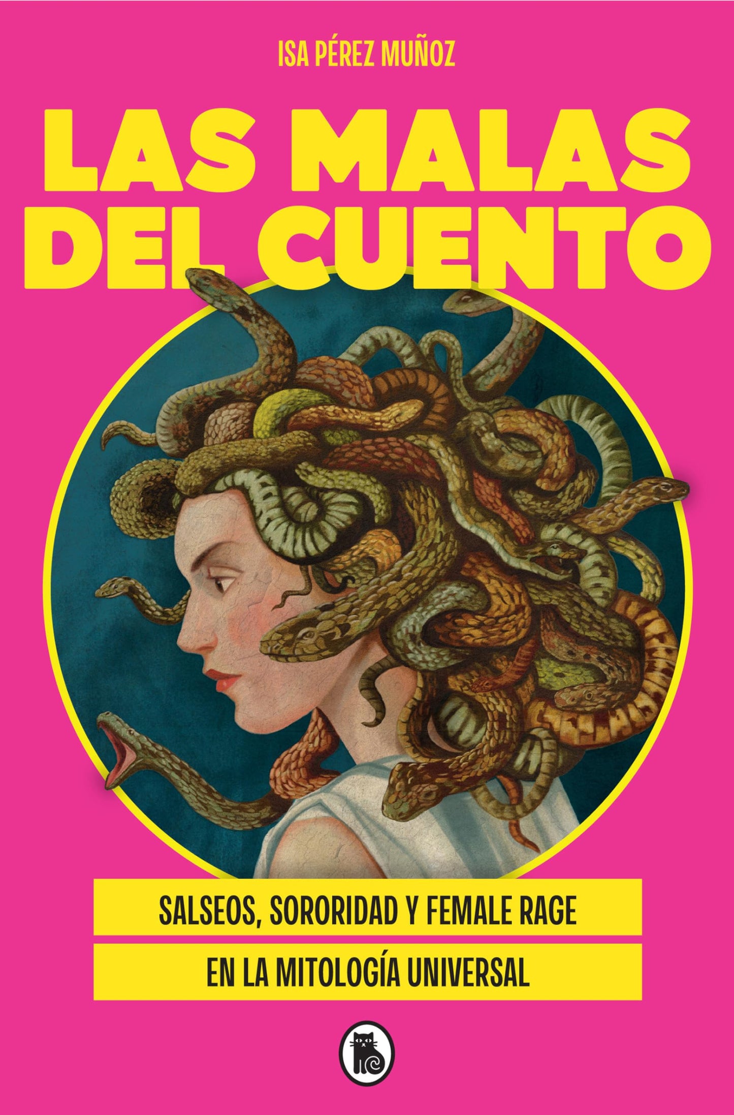 Libro: Las malas del cuento: Salseos, sororidad y female rage en la mitología universal (Bruguera Tendencias)