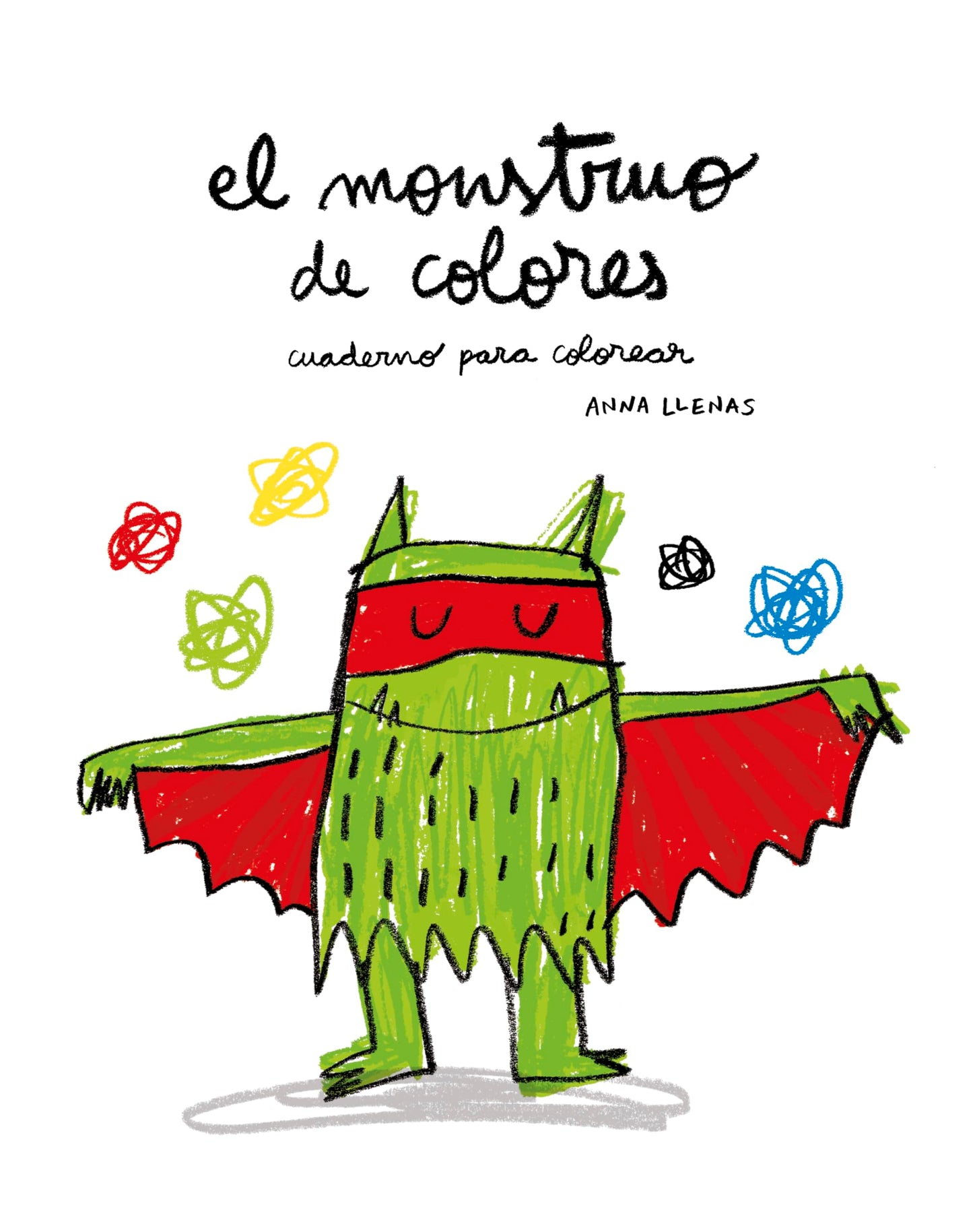 Libro: El Monstruo De Colores, Cuaderno para Colorear (SIN COLECCION)