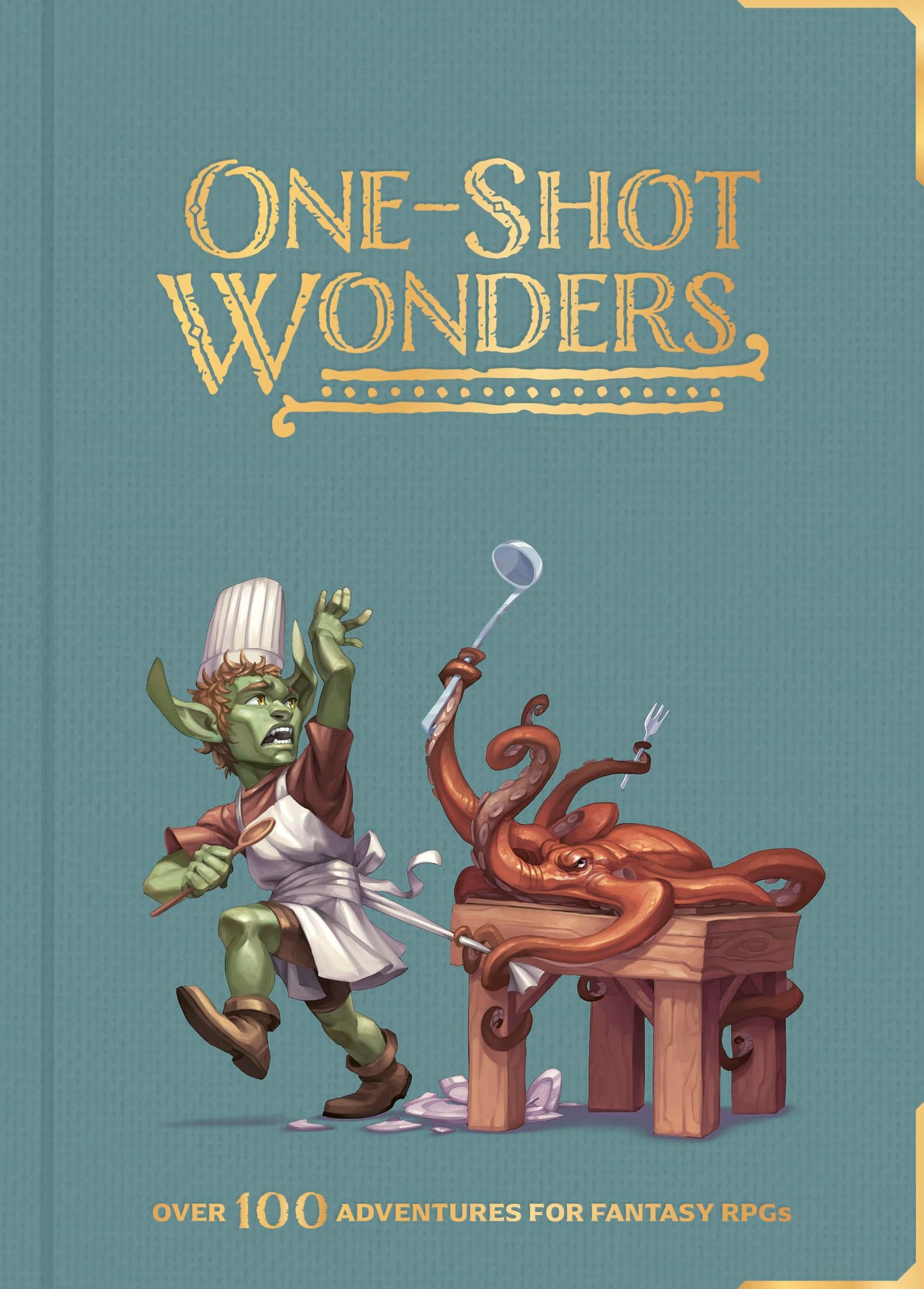 Libro: One-Shot Wonders: Over 100 Adventures for Fantasy RPGs. The Ultimate Collection of One-Shots for DnD