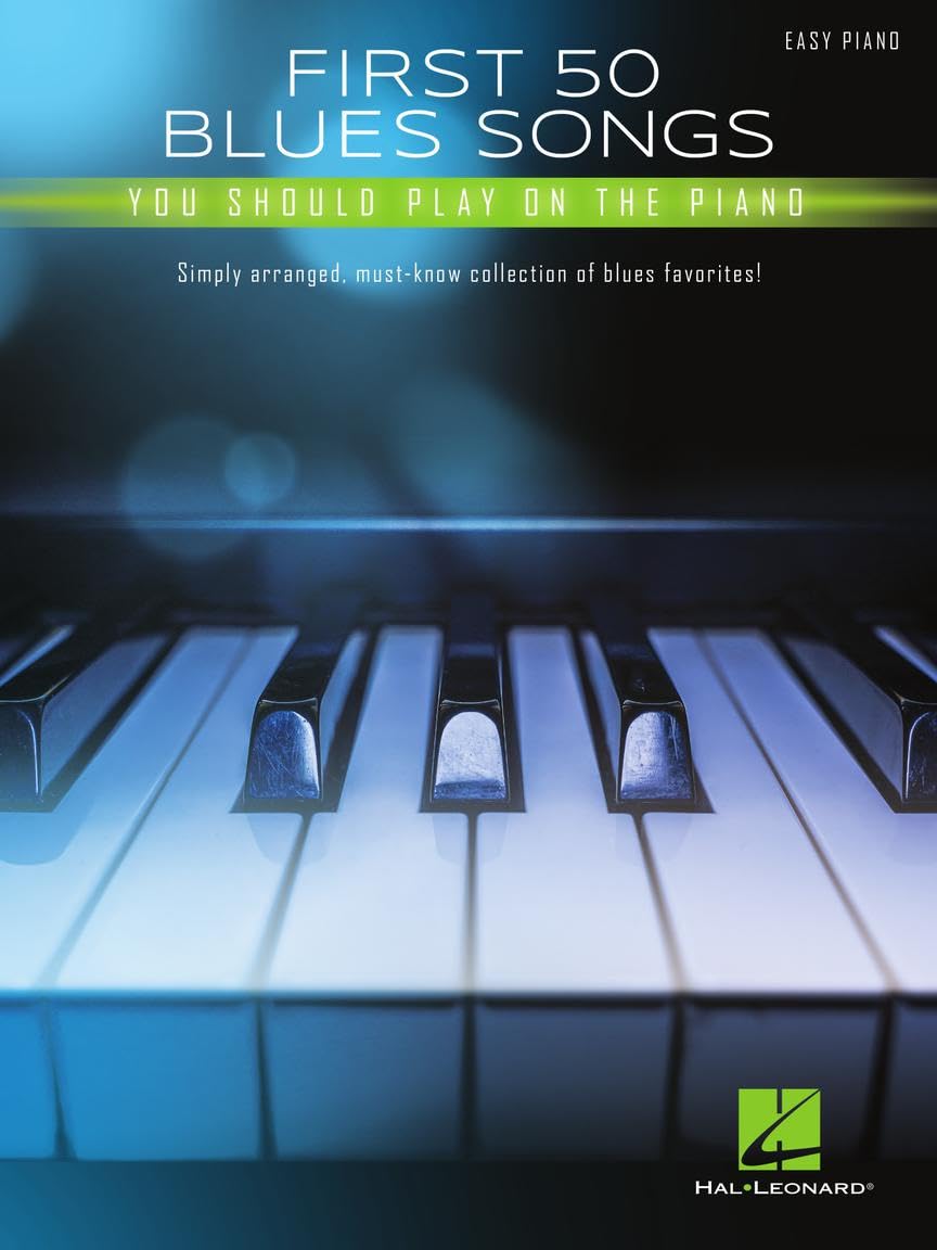 Libro: First 50 Blues Songs You Should Play on the Piano Easy Piano Songbook | Simply Arranged Must-Know Blues Classics with Lyrics and Chords | Beginner and Intermediate Sheet Music | Hal Leonard