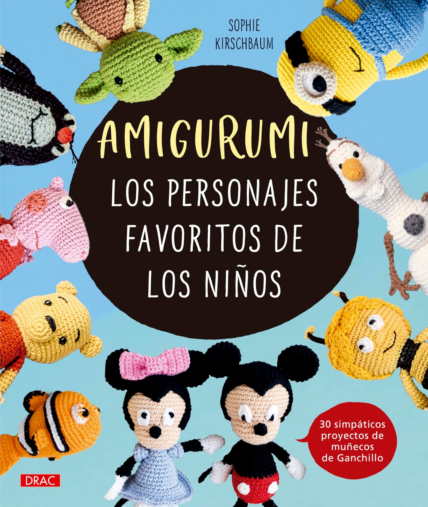 Libro: Amigurumi. Los personajes favoritos de los niños: 30 simpáticos proyectos de muñecos de Ganchillo