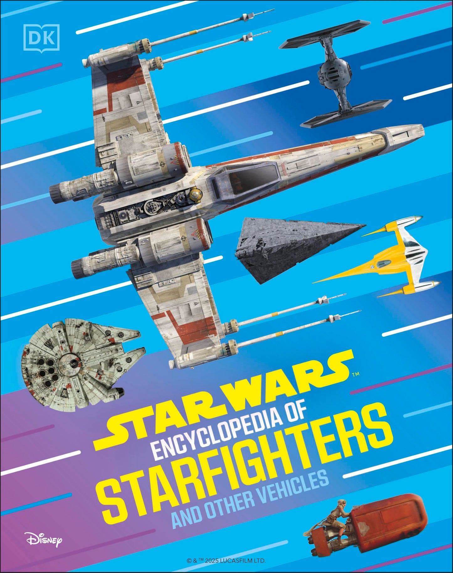 Libro: Star Wars Encyclopedia of Starfighters and Other Vehicles: Discover More Than 230 Vehicles From a Galaxy Far, Far Away!