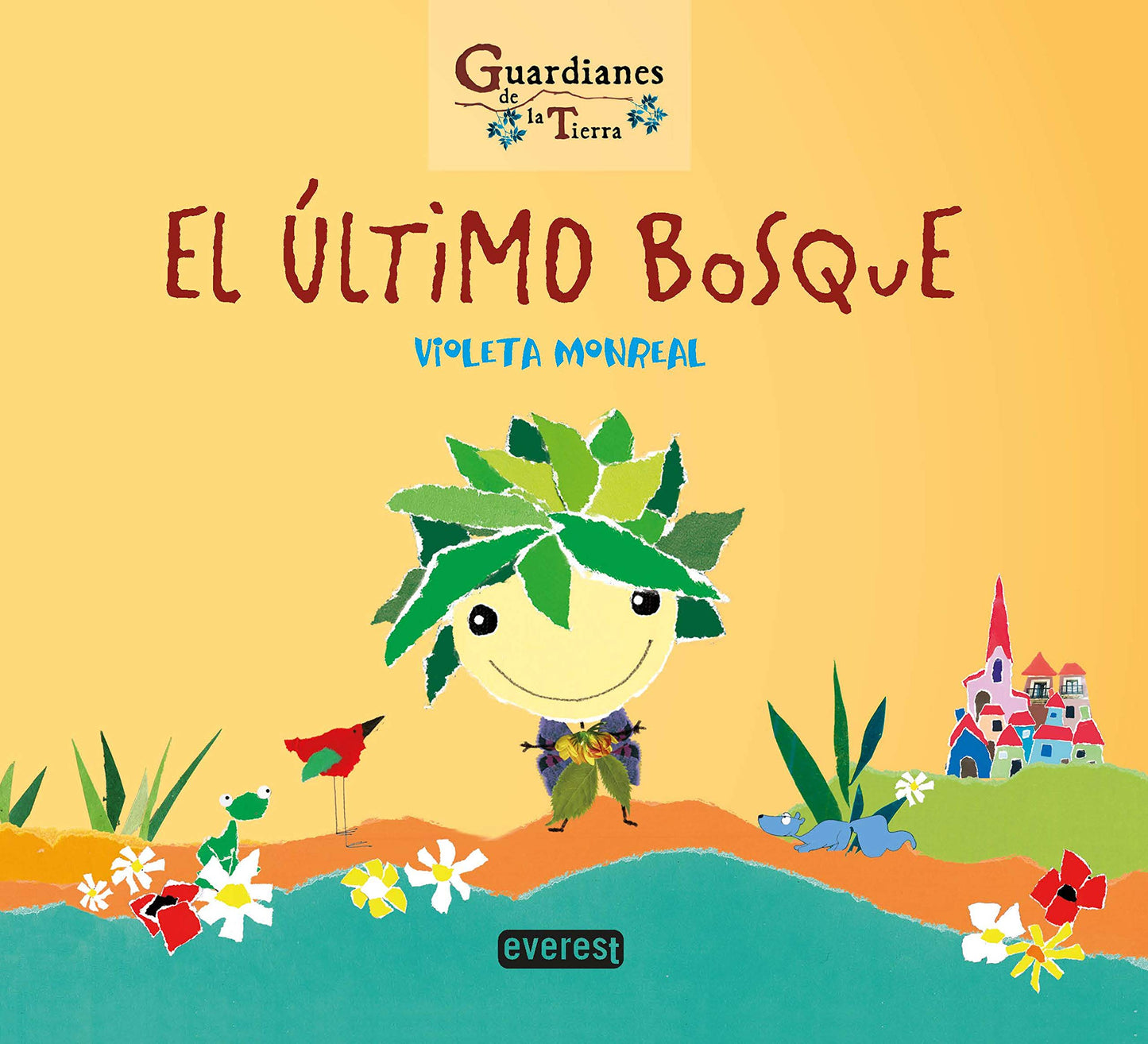 Libro: El último bosque. Colección Guardianes de la tierra: Rústica
