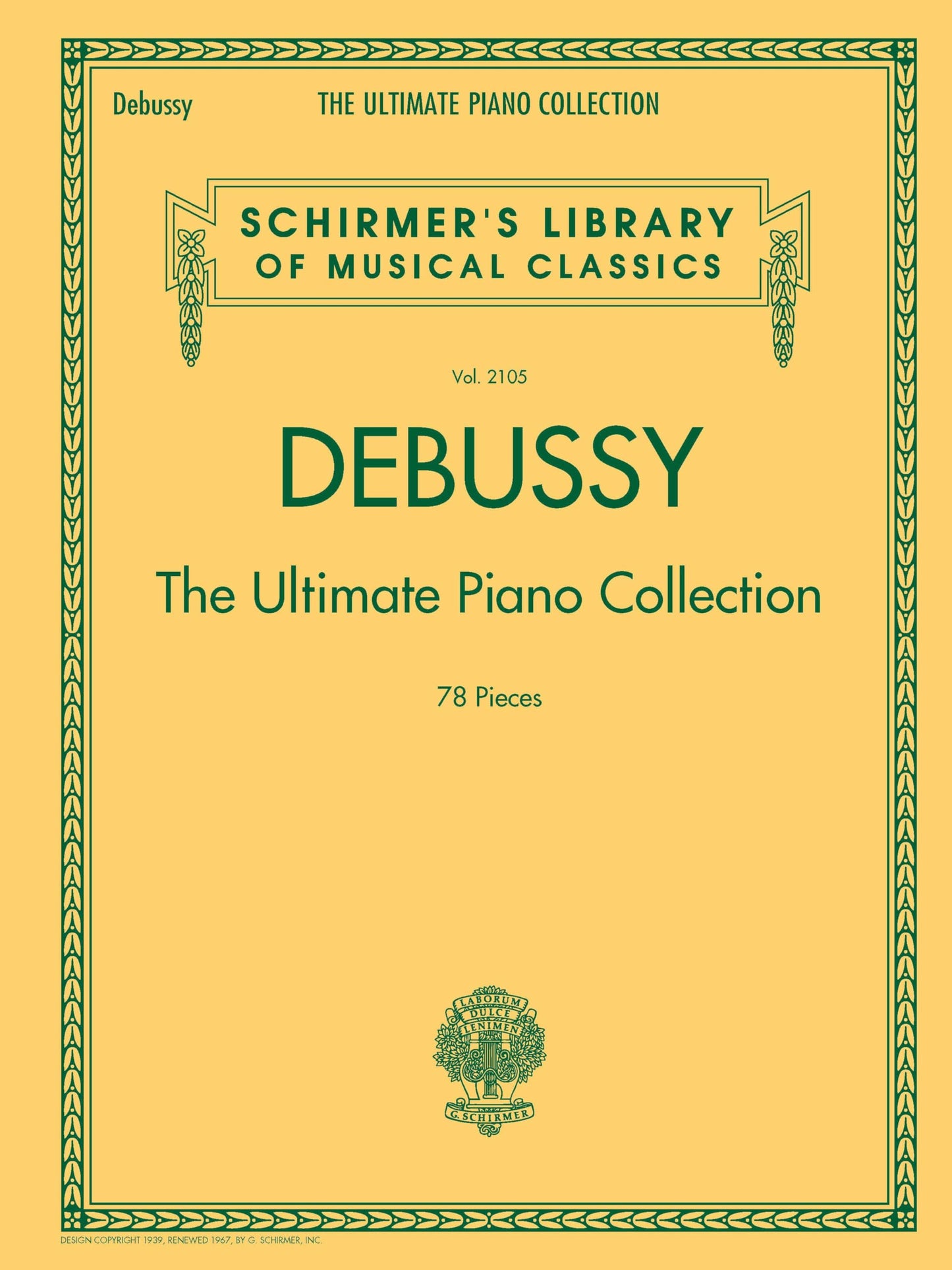 Libro: Debussy - The Ultimate Piano Collection | Schirmer Library of Musical Classics Volume 2105 | 78 Pieces | Comb-Bound Sheet Music for Advanced Pianists