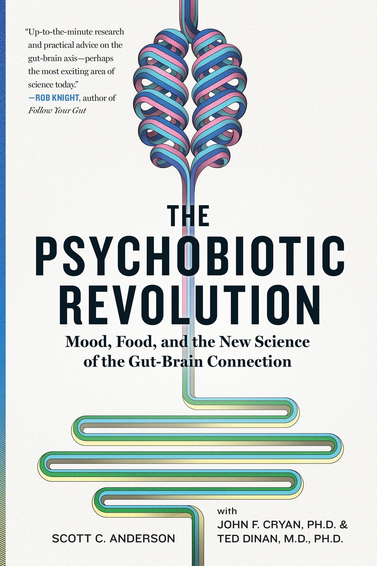 Libro: Psychobiotic Revolution, The: Mood, Food, and the New Science of the Gut-Brain Connection