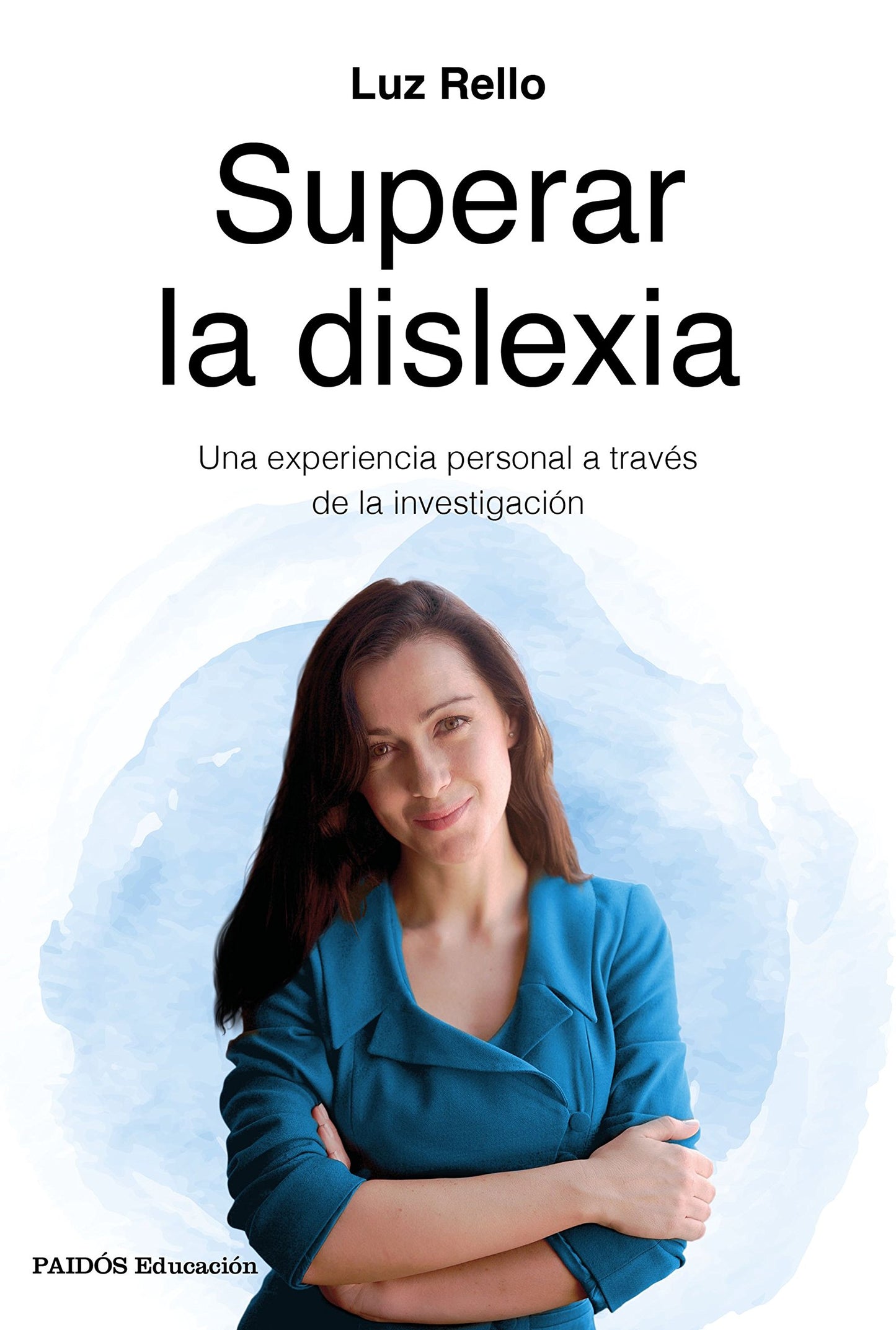 Libro: Superar la dislexia: Una experiencia personal a través de la investigación (Educación)