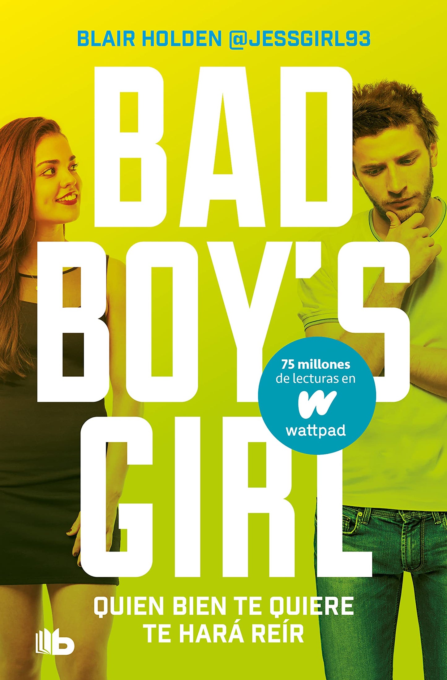 Libro: Quien bien te quiere te hará reír (Bad Boy's Girl 4)