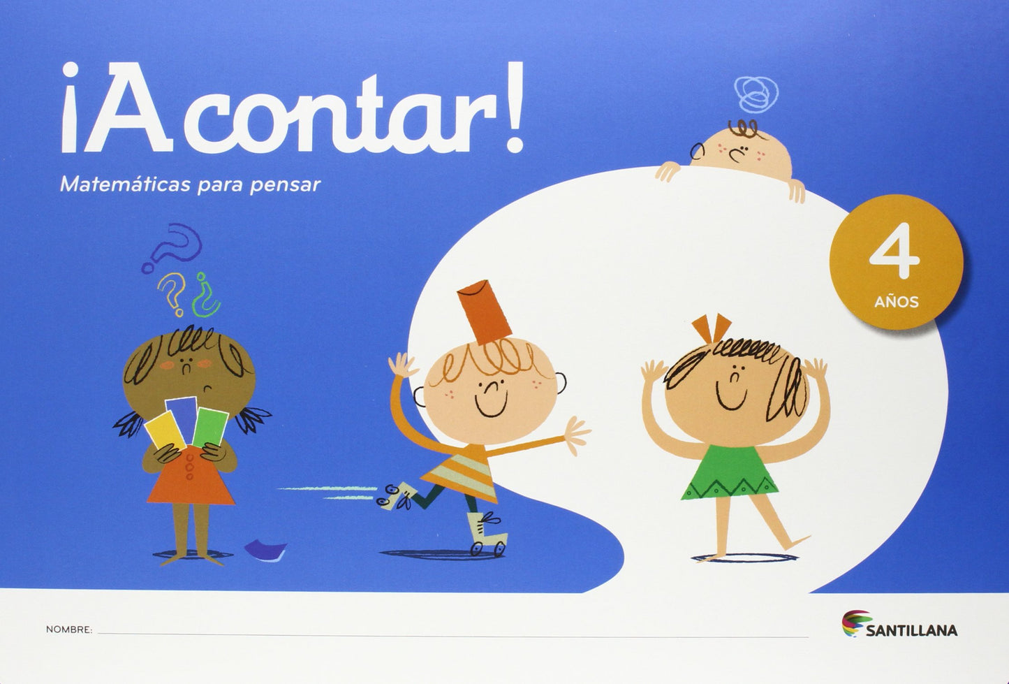 Libro: ¡A CONTAR ! MATEMATICAS PARA PENSAR 4 AÑOS