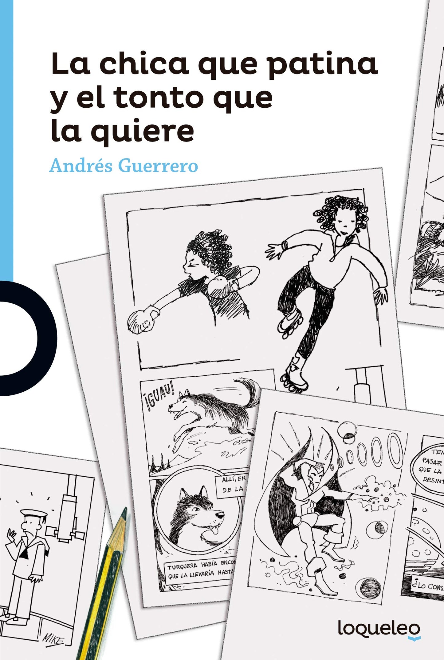 La chica que patina y el tonto que la quiere (SERIE AZUL(+12))