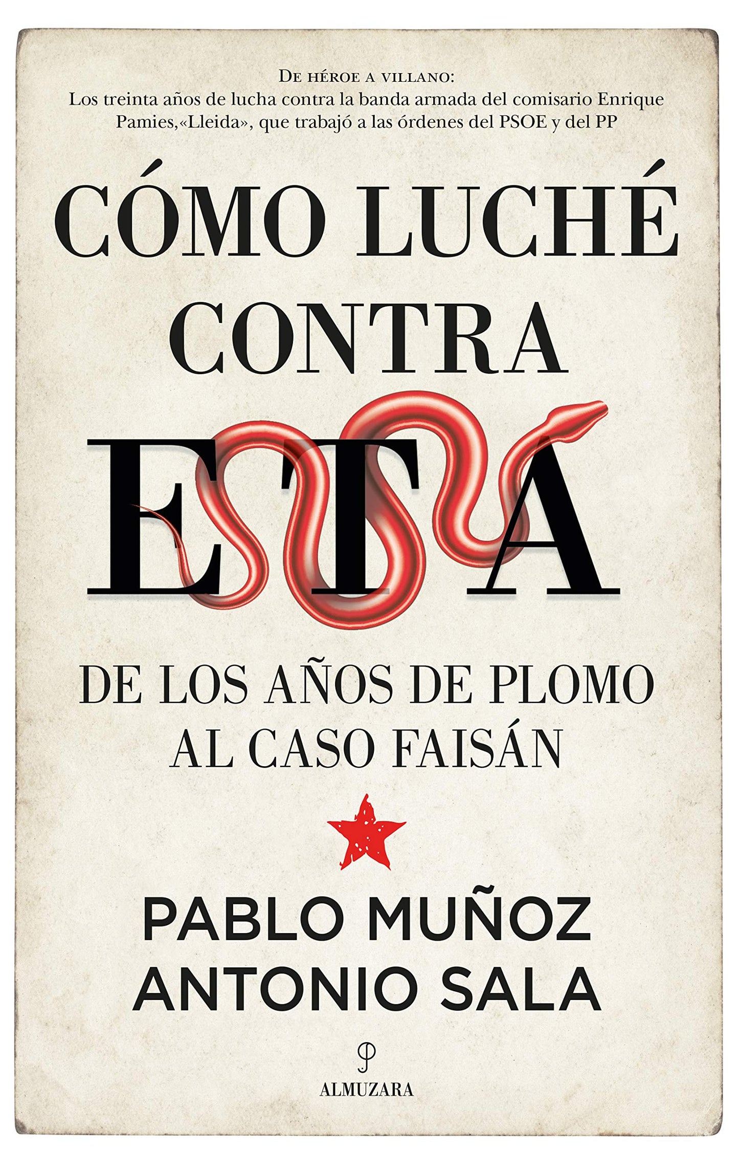 Libro: Cómo luché contra ETA: De los años de plomo al caso Faisán